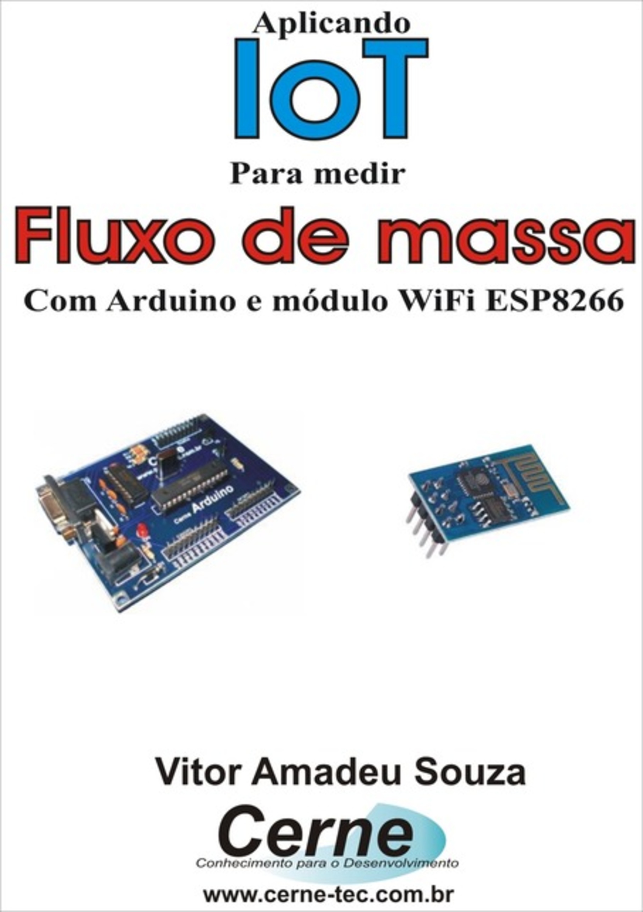 Aplicando Iot Na Medição De Fluxo De Massa Com Arduino E Módulo Wifi Esp8266