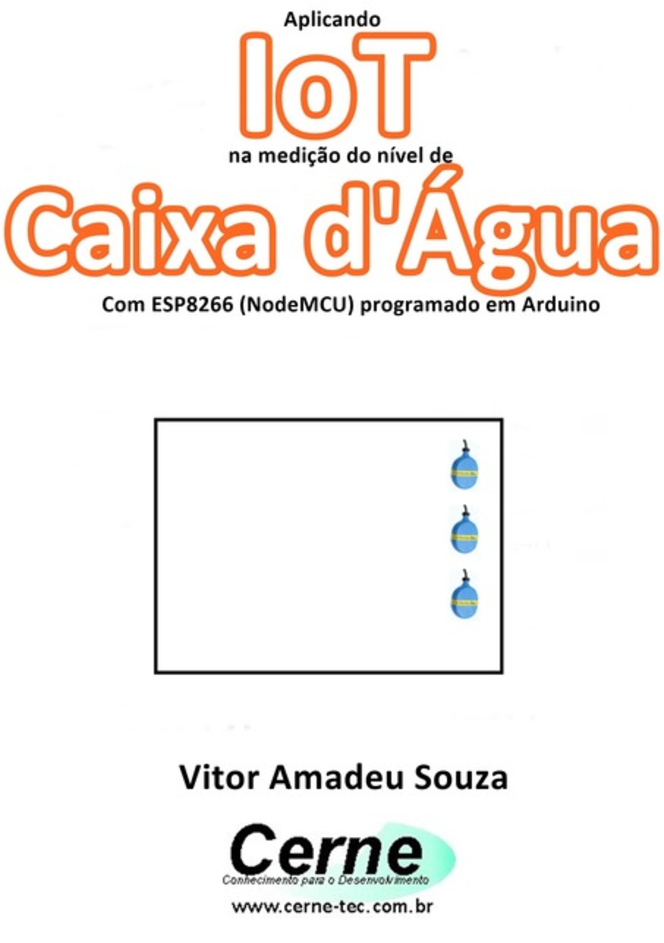 Aplicando Iot Na Medição Do Nível De Caixa D'água Com Esp8266 (nodemcu) Programado Em Arduino