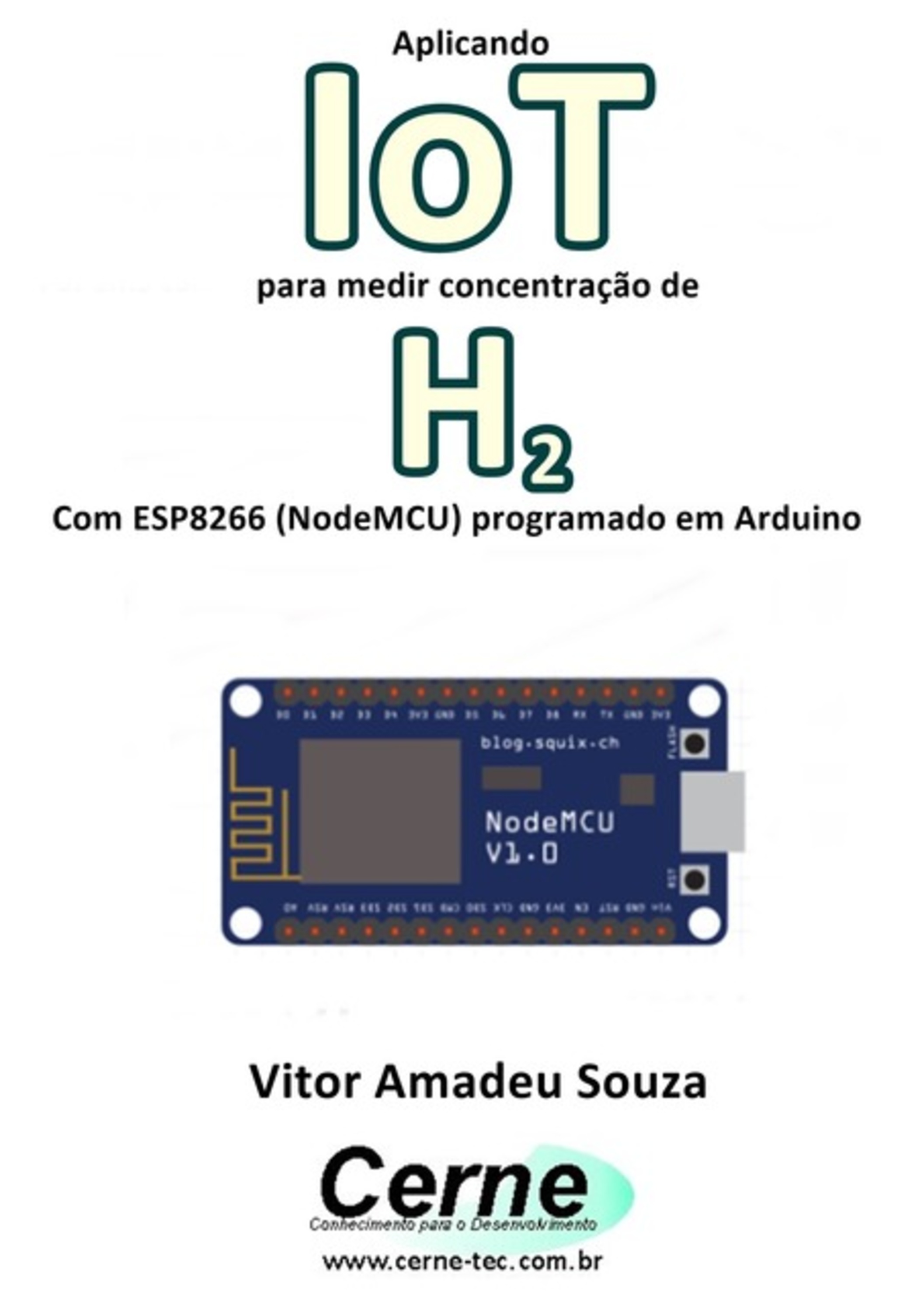 Aplicando Iot Para Medir Concentração De H2 Com Esp8266 (nodemcu) Programado Em Arduino