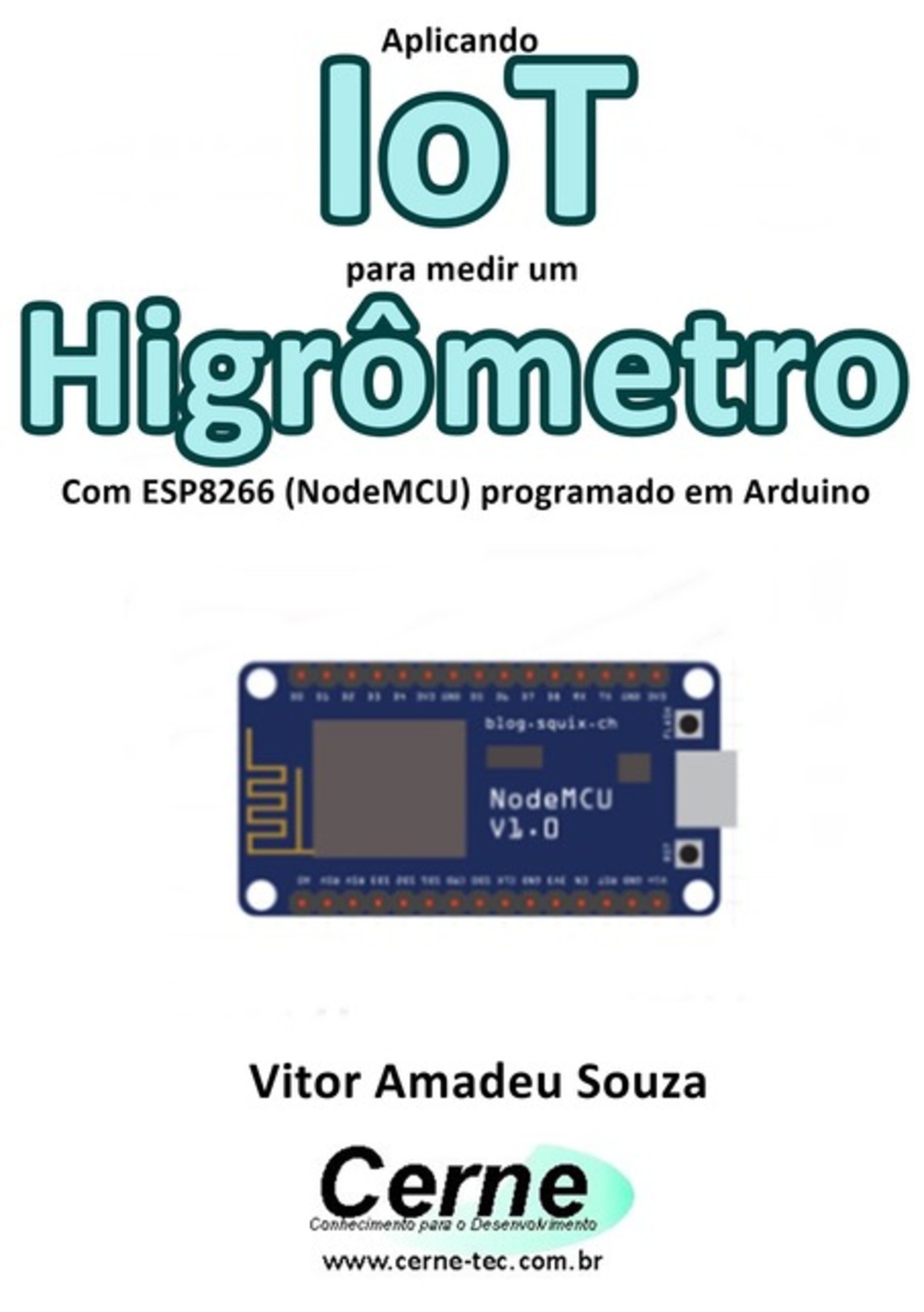 Aplicando Iot Para Medir Um Higrômetro Com Esp8266 (nodemcu) Programado Em Arduino