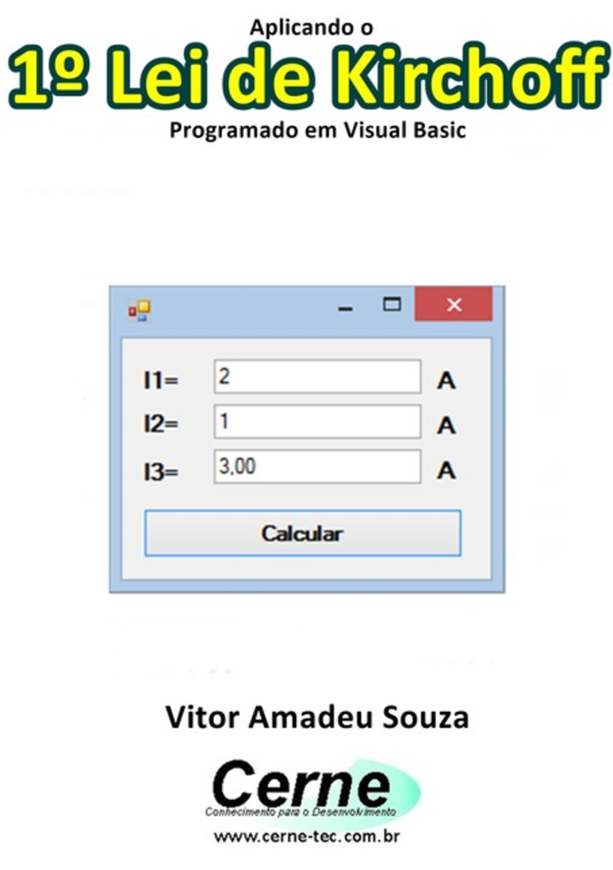 Aplicando O 1º Lei De Kirchoff Programado Em Visual Basic