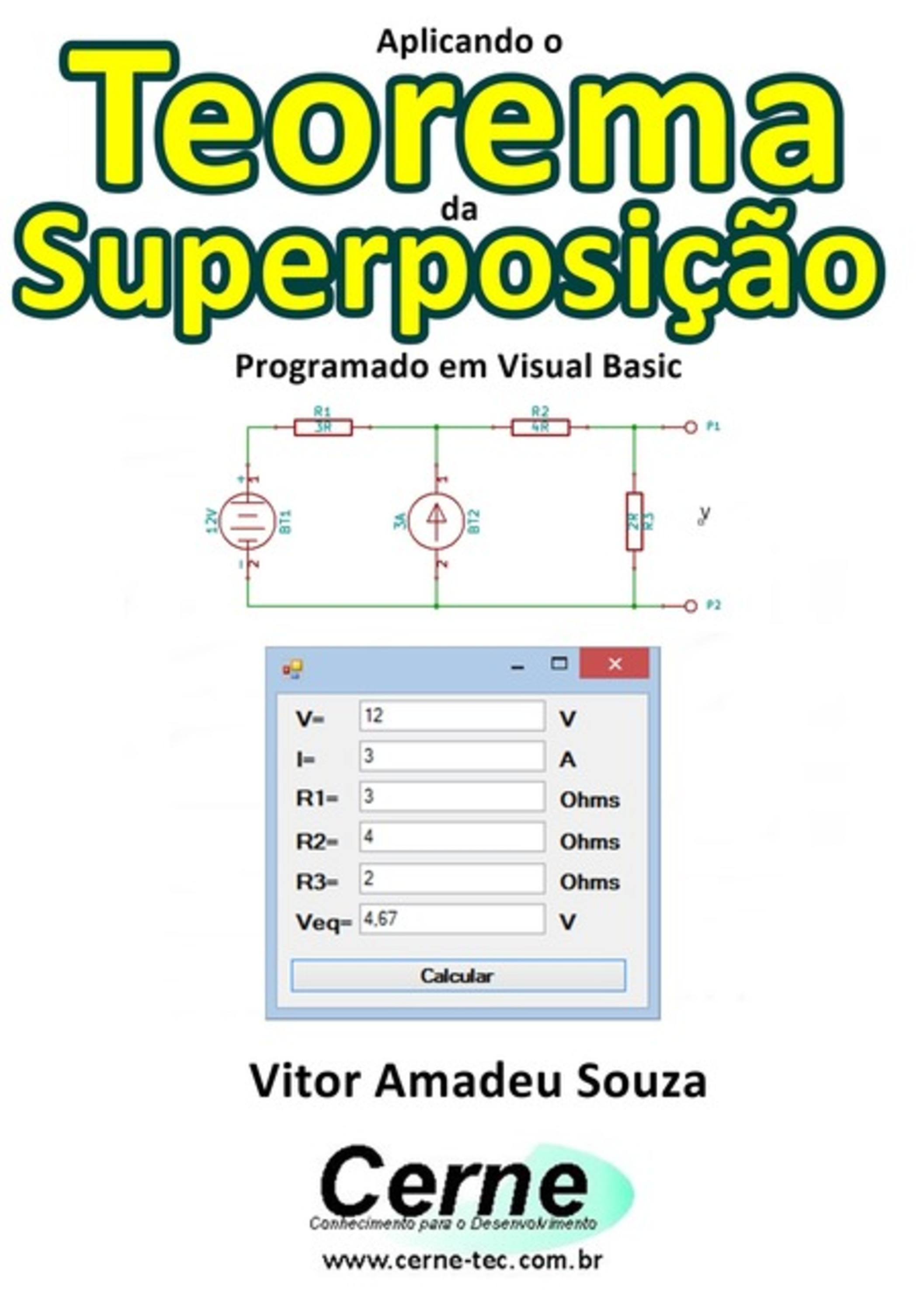 Aplicando O Teorema Da Superposição Programado Em Visual Basic