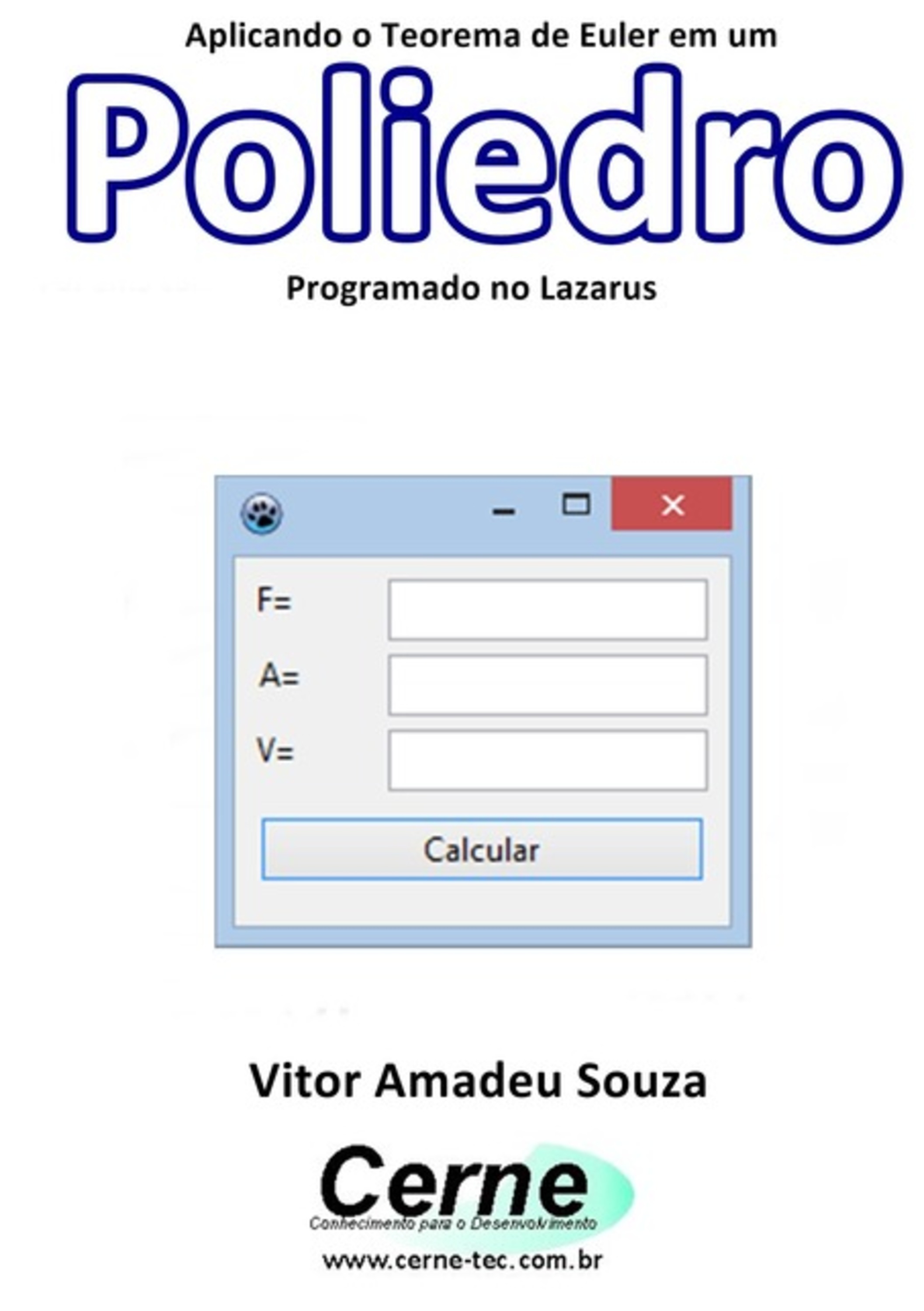 Aplicando O Teorema De Euler Em Um Poliedro Programado No Lazarus