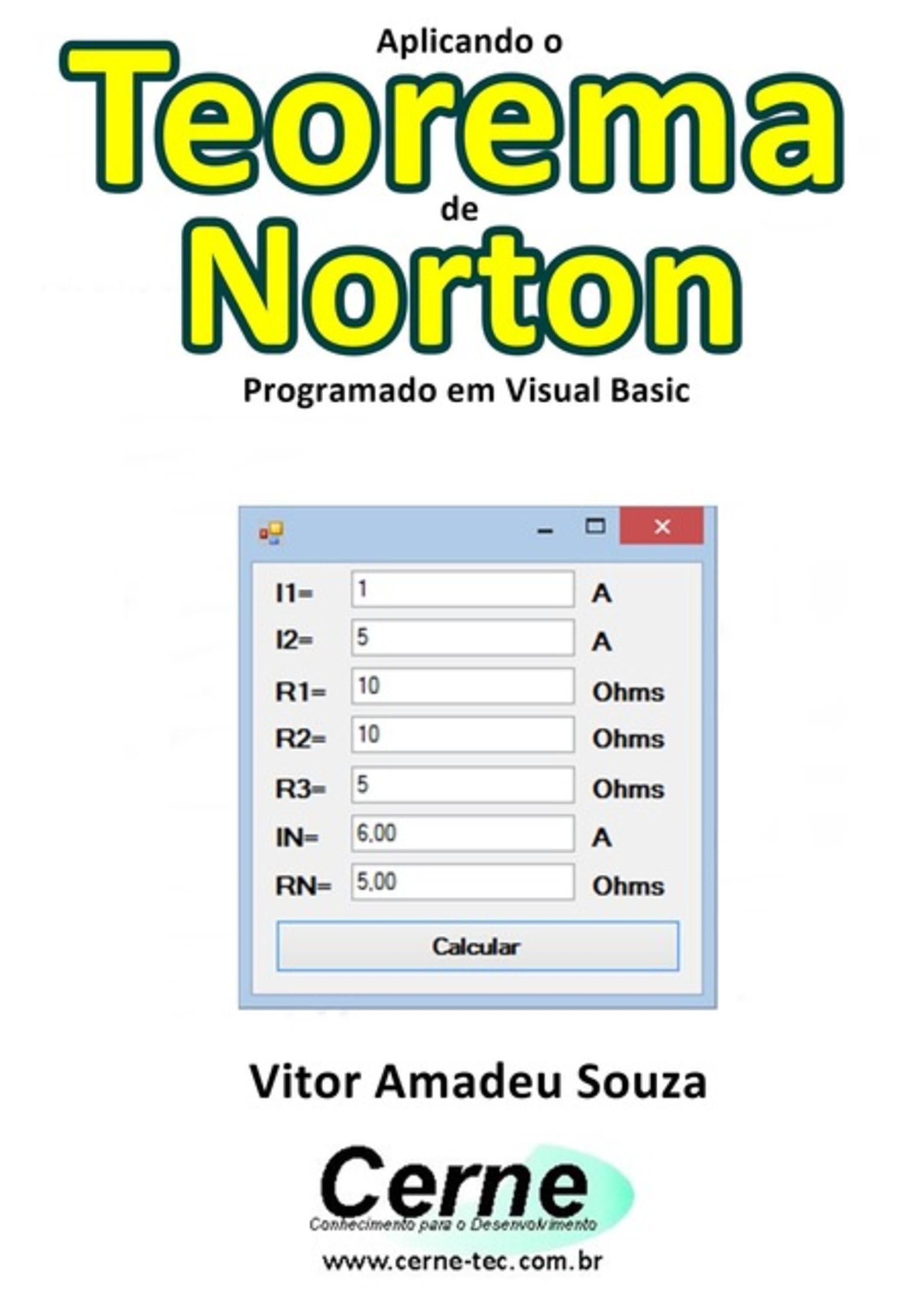 Aplicando O Teorema De Norton Programado Em Visual Basic