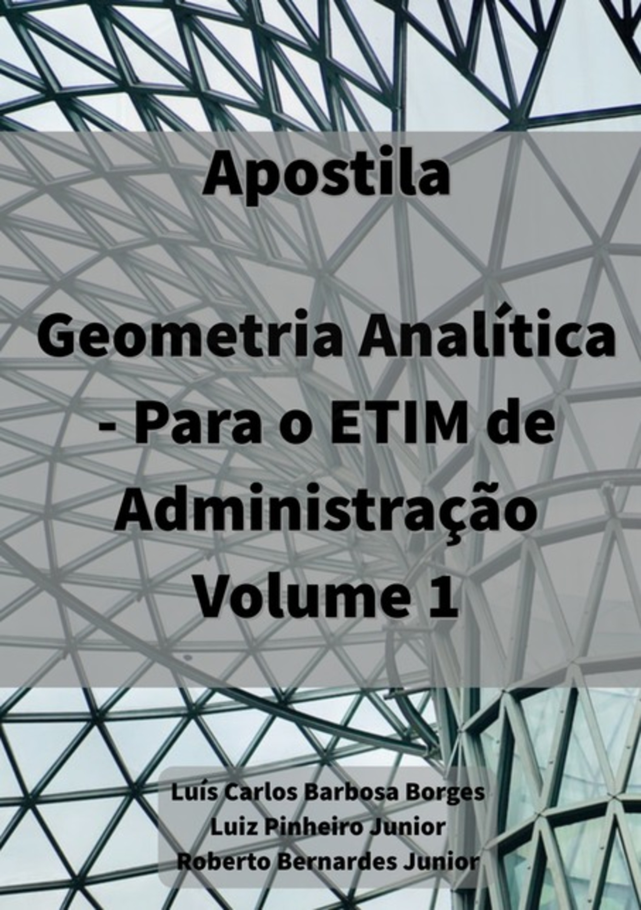 Apostila De Geometria Analítica – Para Etim De Administração, Vol. 1