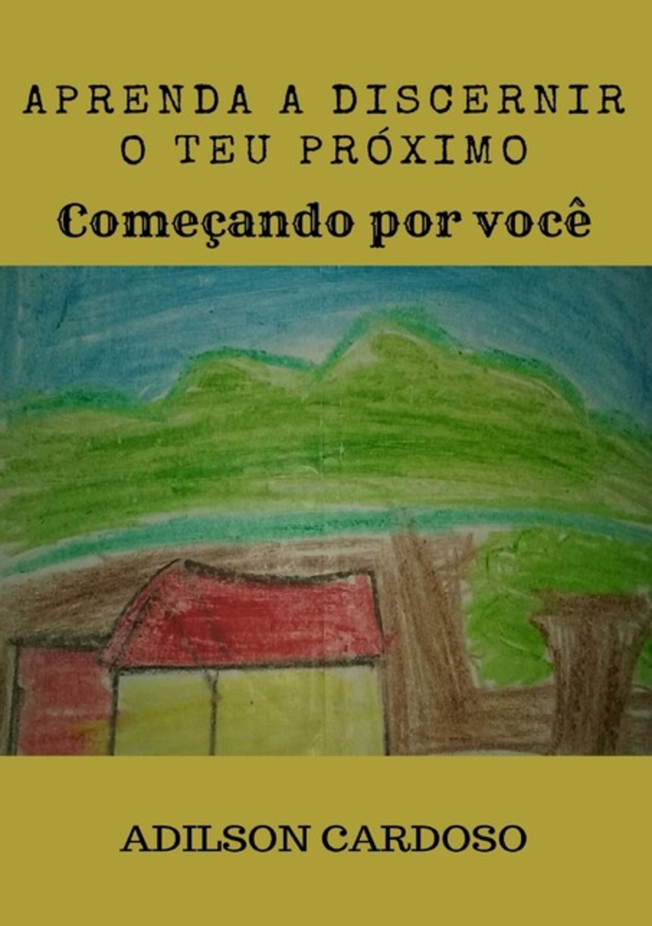 Aprenda A Discernir O Teu Próximo