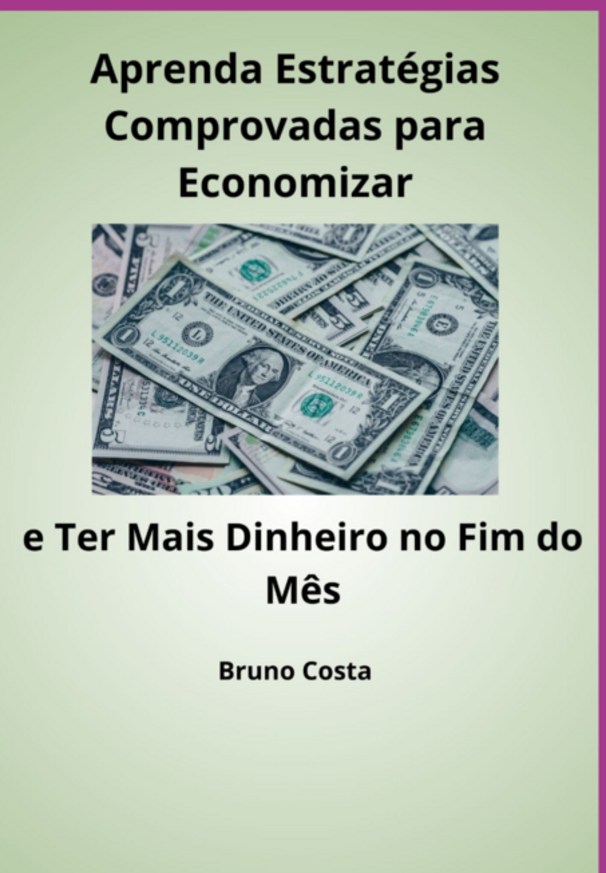 Aprenda Estratégias Comprovadas Para Economizar