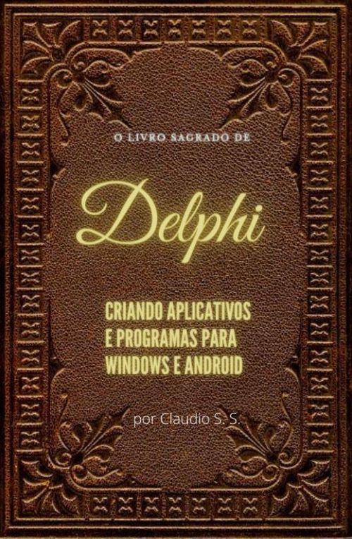 Aprendendo a programar em Delphi (Object Pascal)