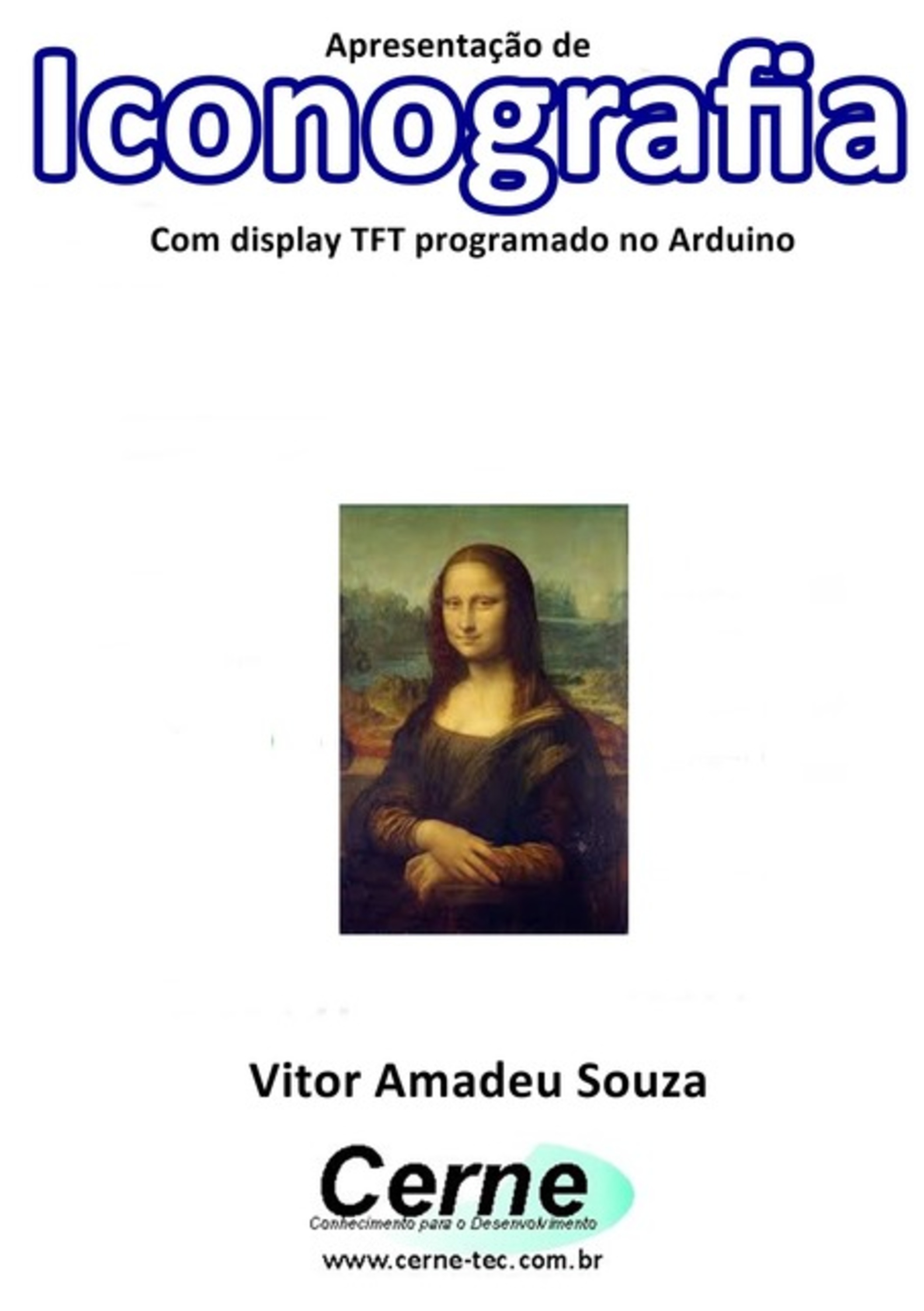 Apresentação De Iconografia Com Display Tft Programado No Arduino