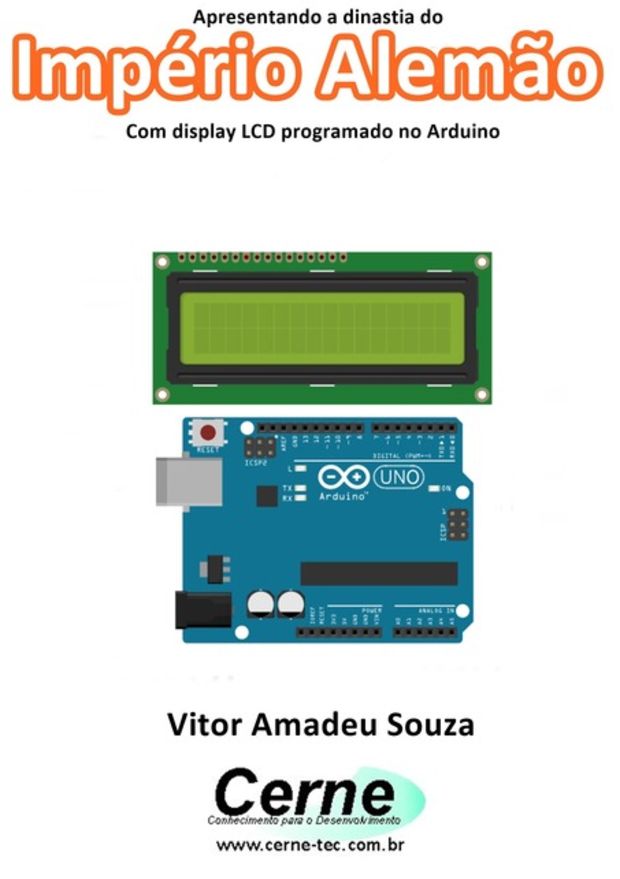 Apresentando A Dinastia Do Império Alemão Com Display Lcd Programado No Arduino