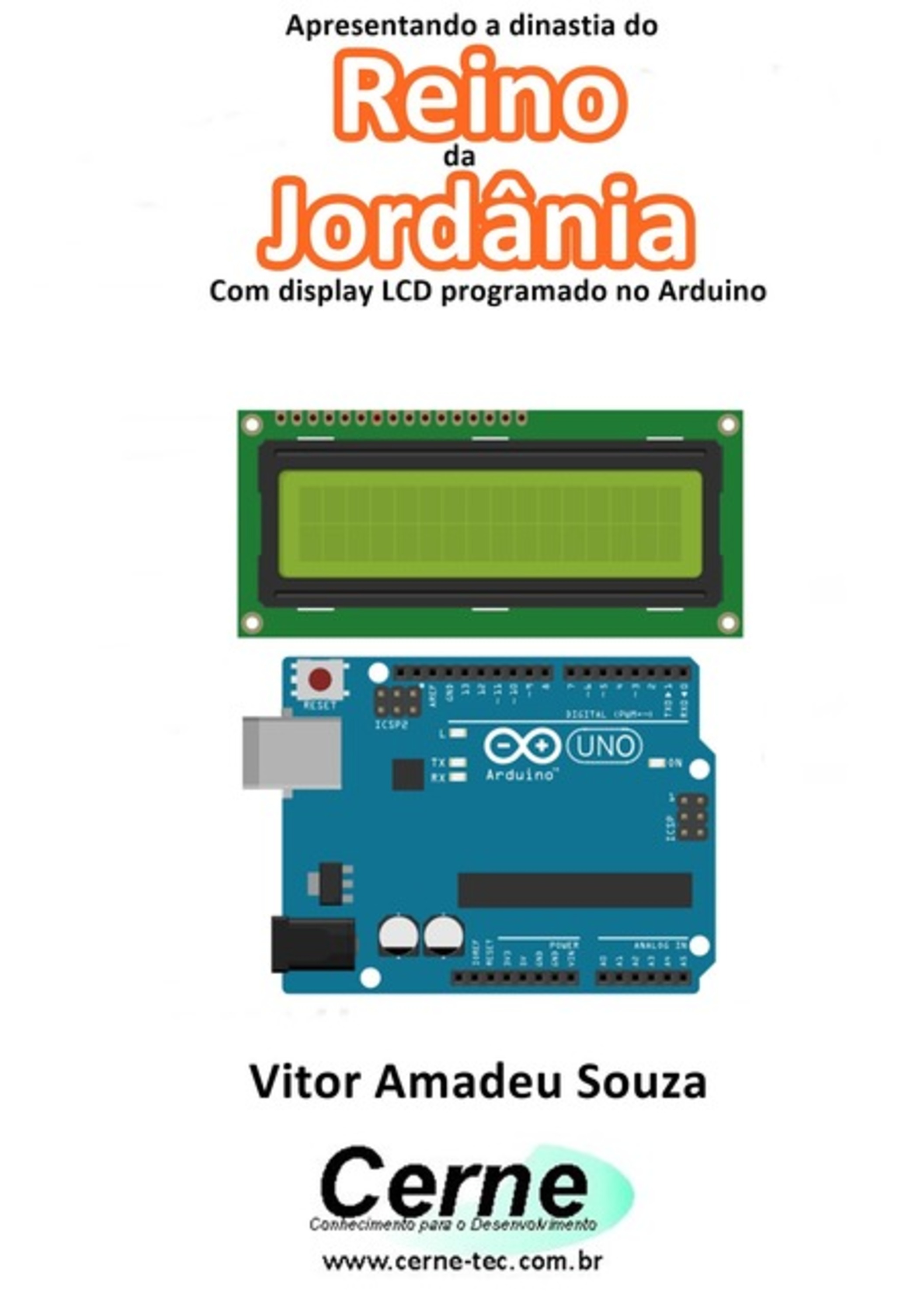 Apresentando A Dinastia Do Reino Da Jordânia Com Display Lcd Programado No Arduino