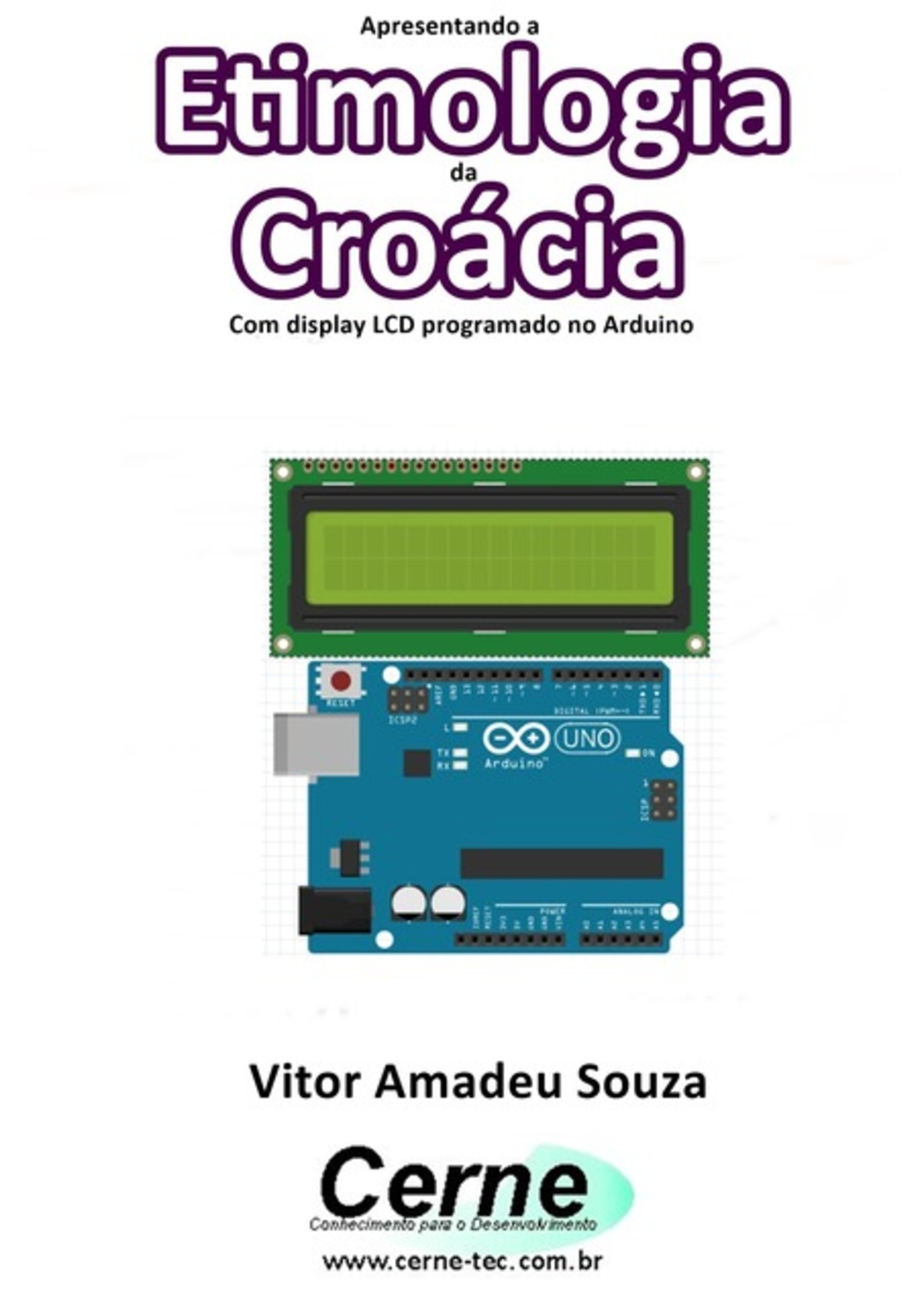 Apresentando A Etimologia Da Croácia Com Display Lcd Programado No Arduino