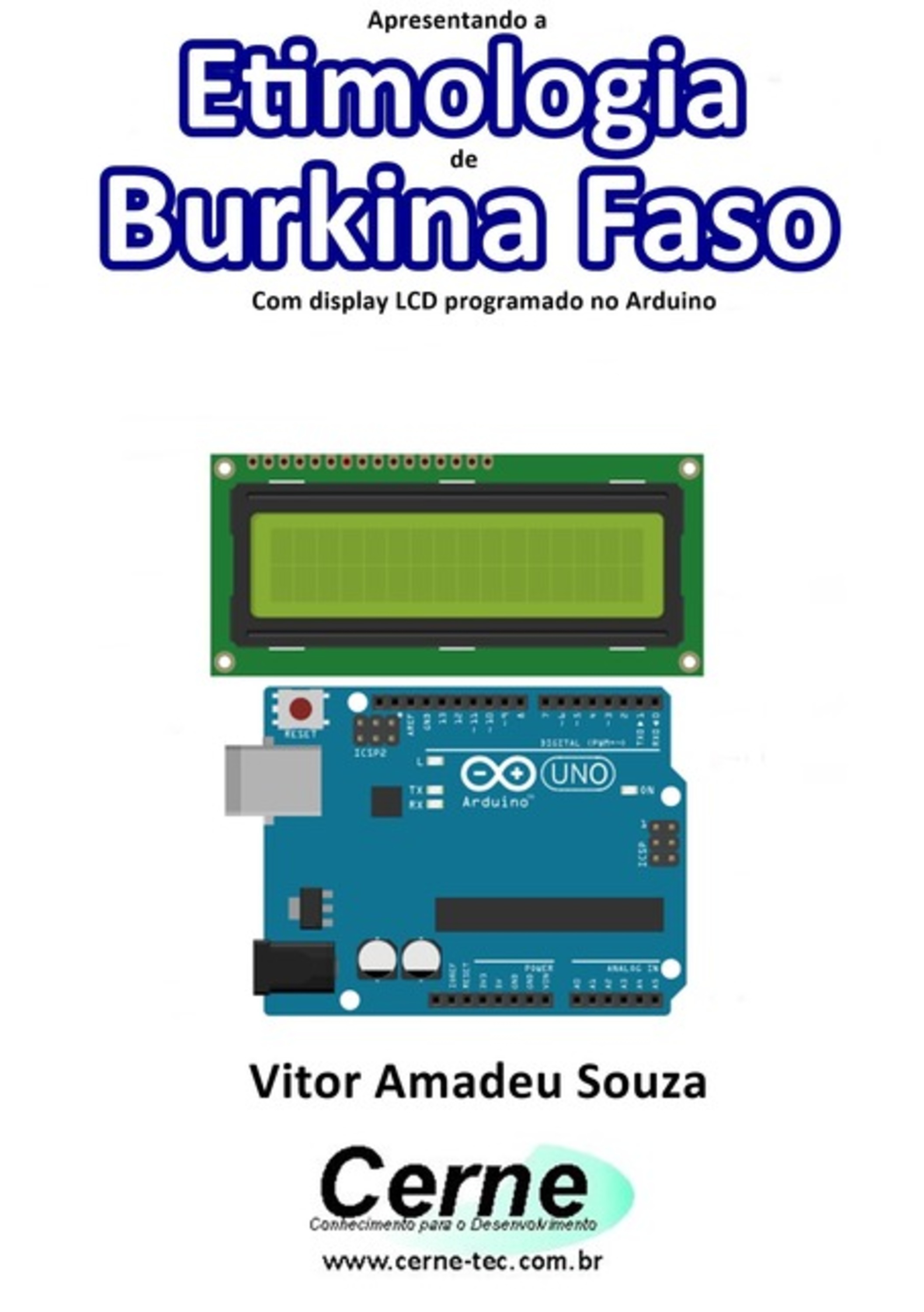 Apresentando A Etimologia De Burkina Faso Com Display Lcd Programado No Arduino