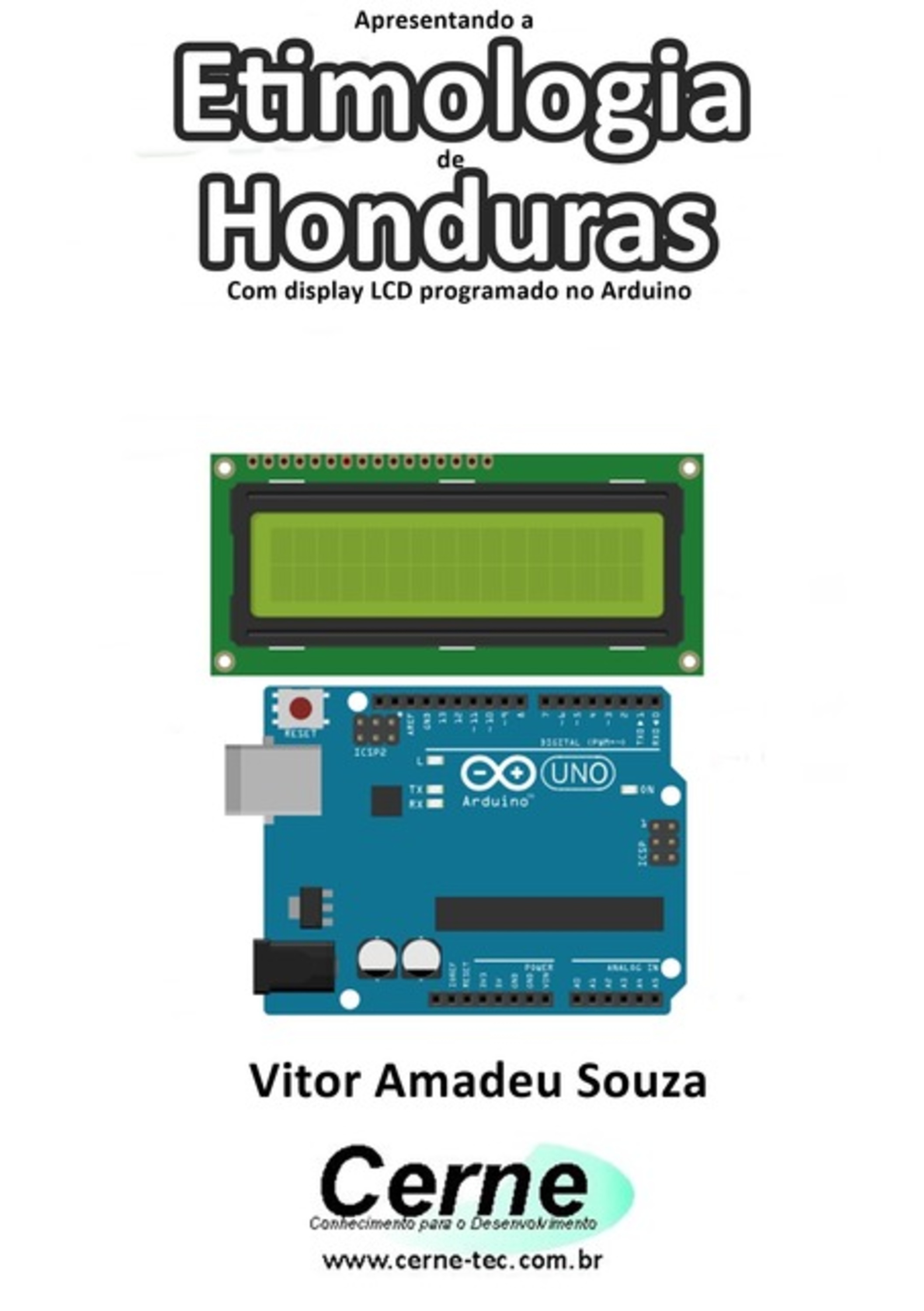 Apresentando A Etimologia De Honduras Com Display Lcd Programado No Arduino