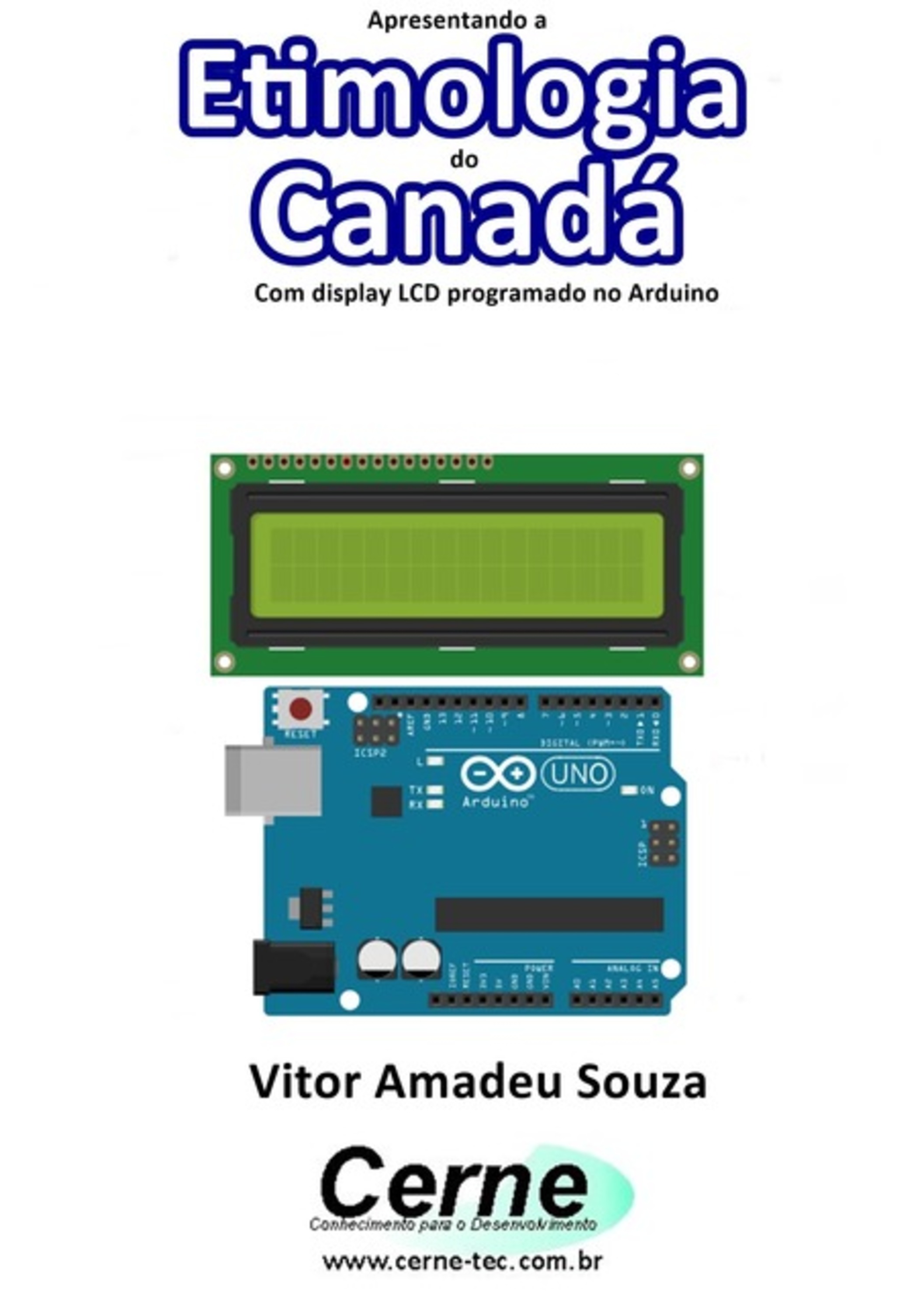 Apresentando A Etimologia Do Canadá Com Display Lcd Programado No Arduino