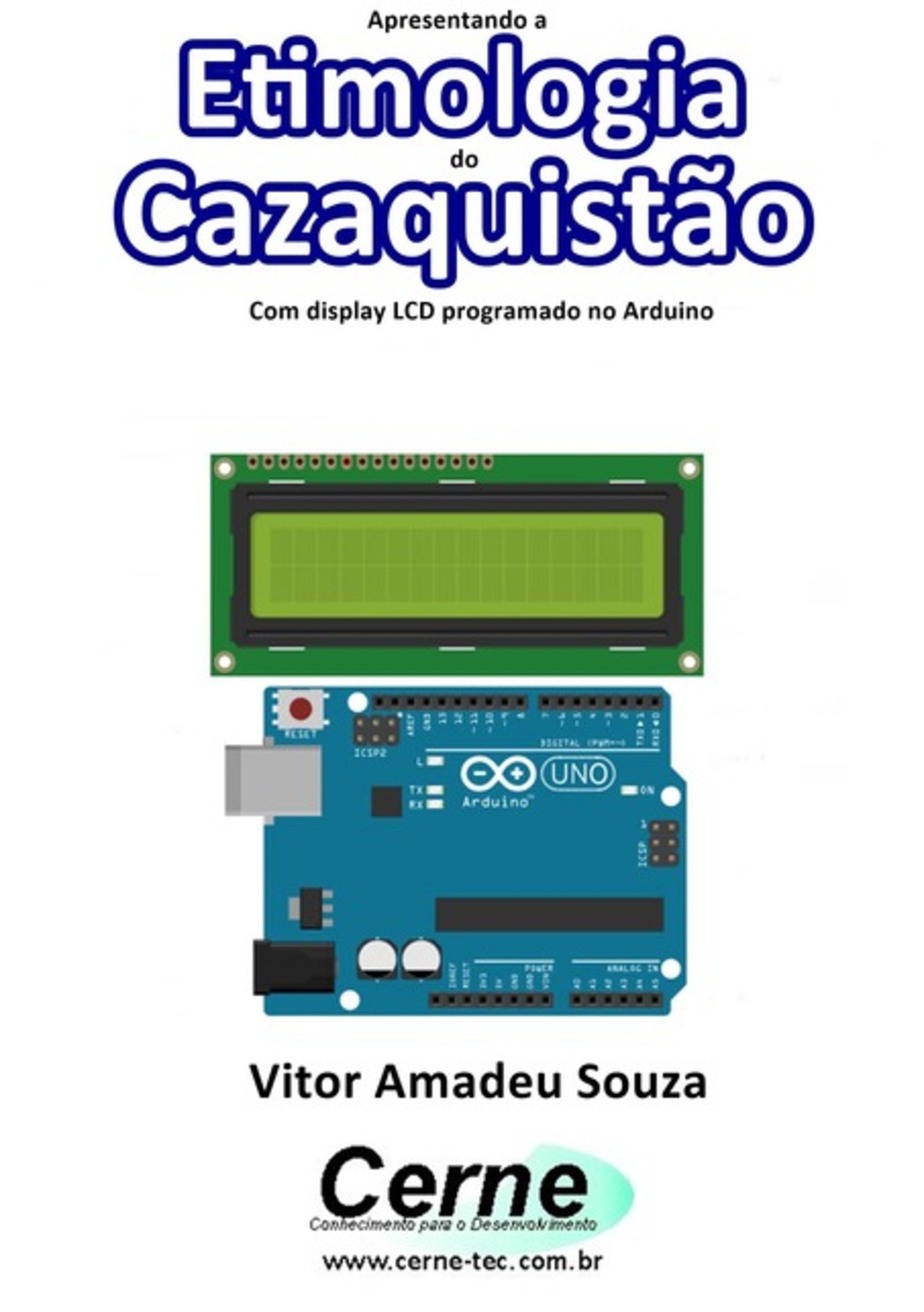 Apresentando A Etimologia Do Cazaquistão Com Display Lcd Programado No Arduino