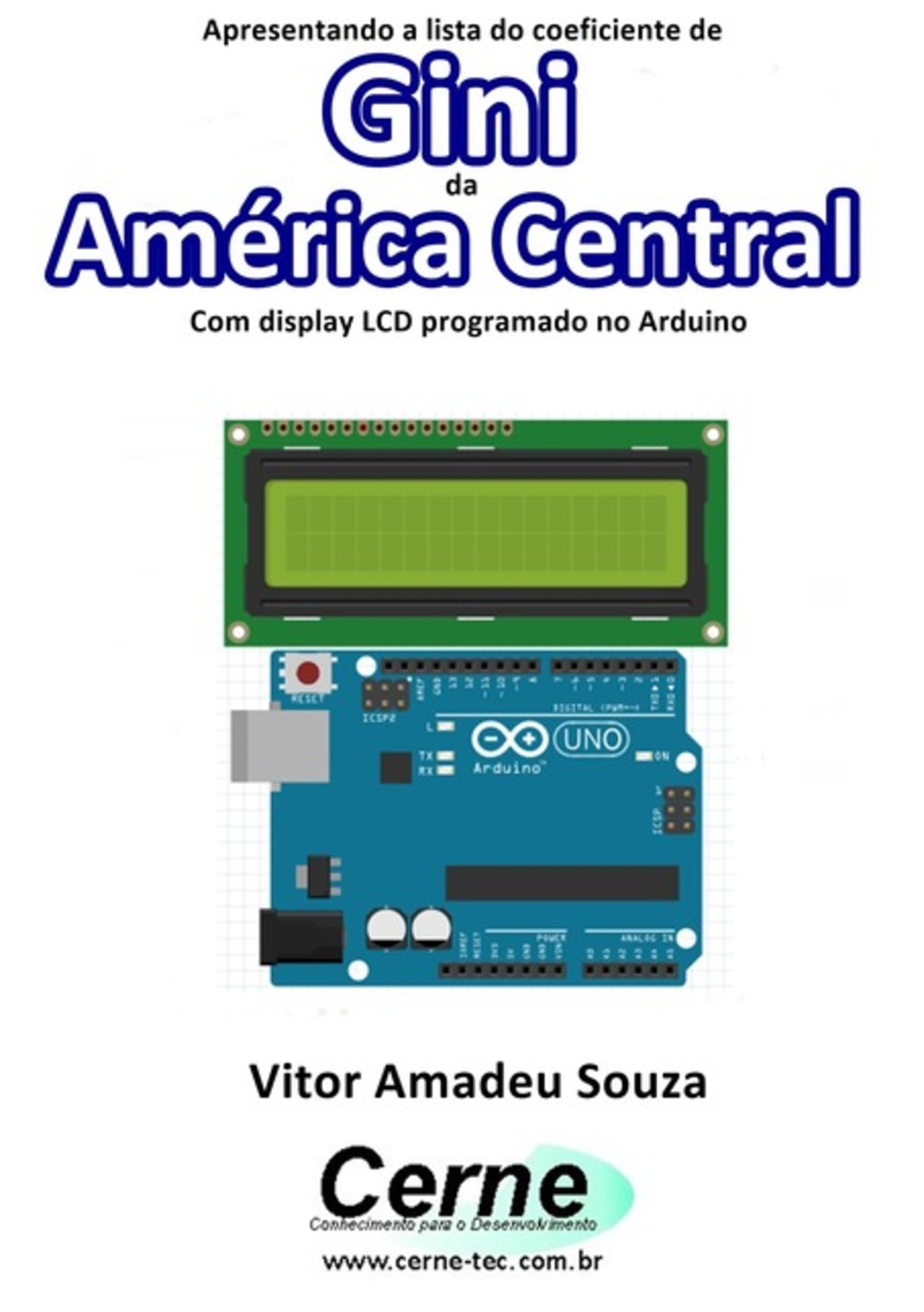 Apresentando A Lista Do Coeficiente De Gini Da América Central Com Display Lcd Programado No Arduino