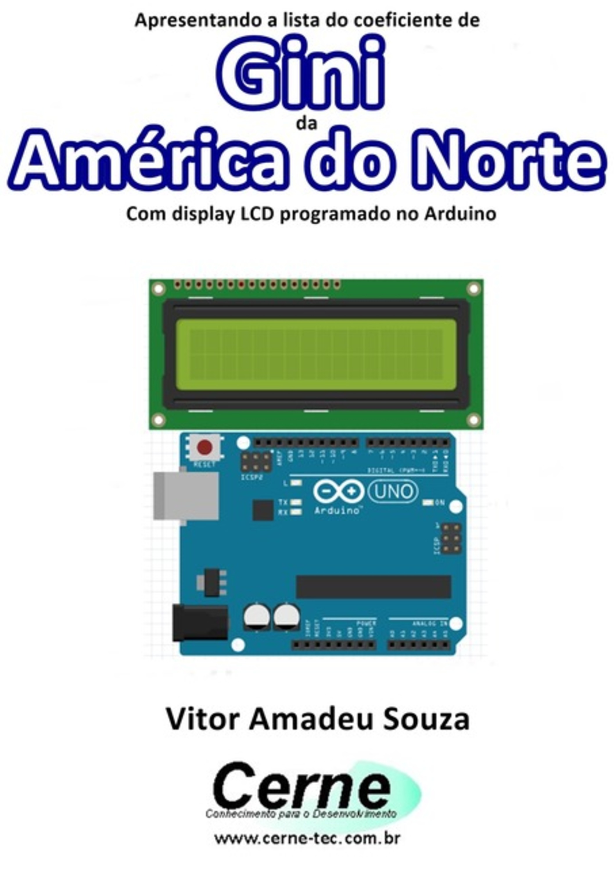 Apresentando A Lista Do Coeficiente De Gini Da América Do Norte Com Display Lcd Programado No Arduino