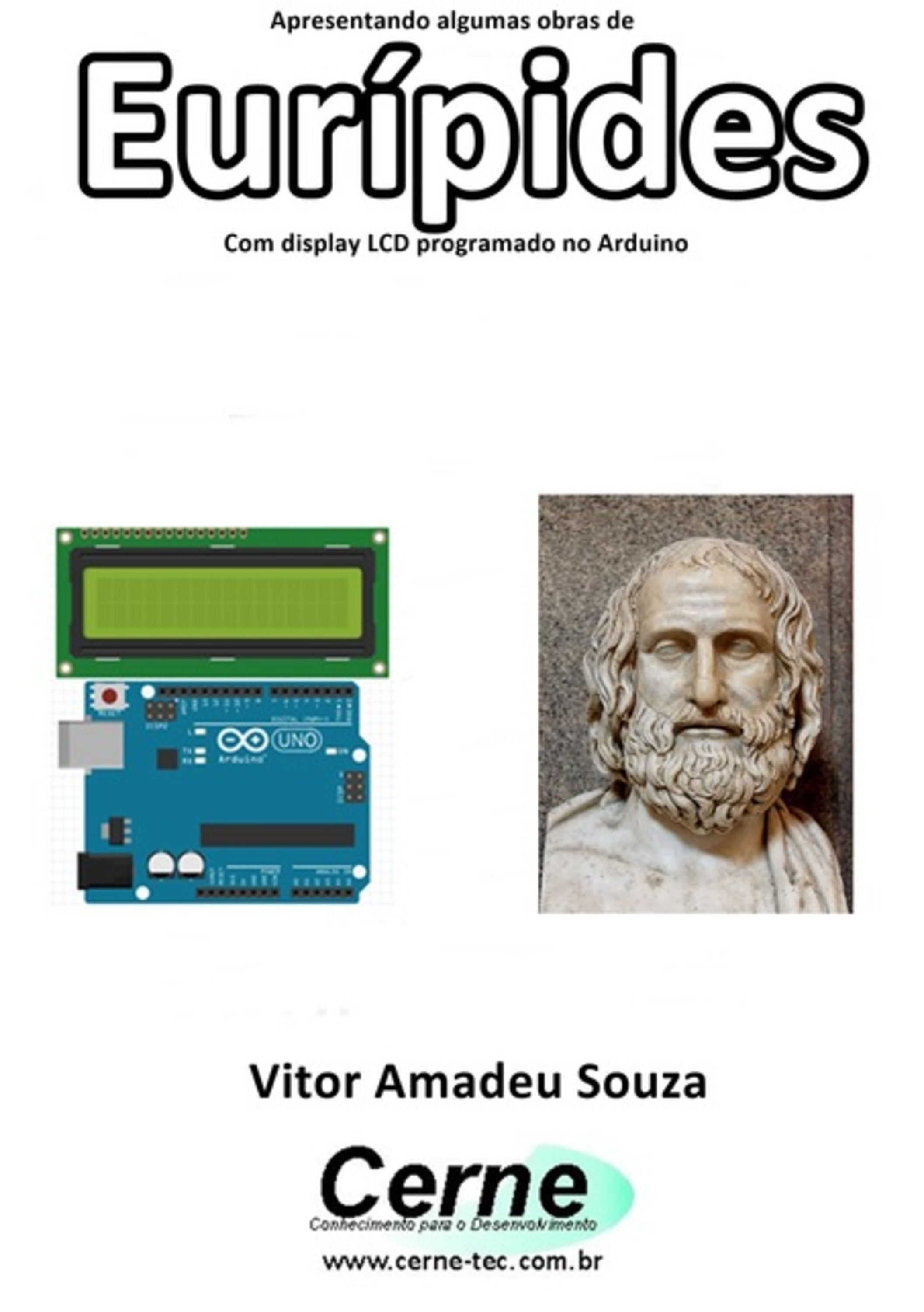 Apresentando Algumas Obras De Eurípides Com Display Lcd Programado No Arduino