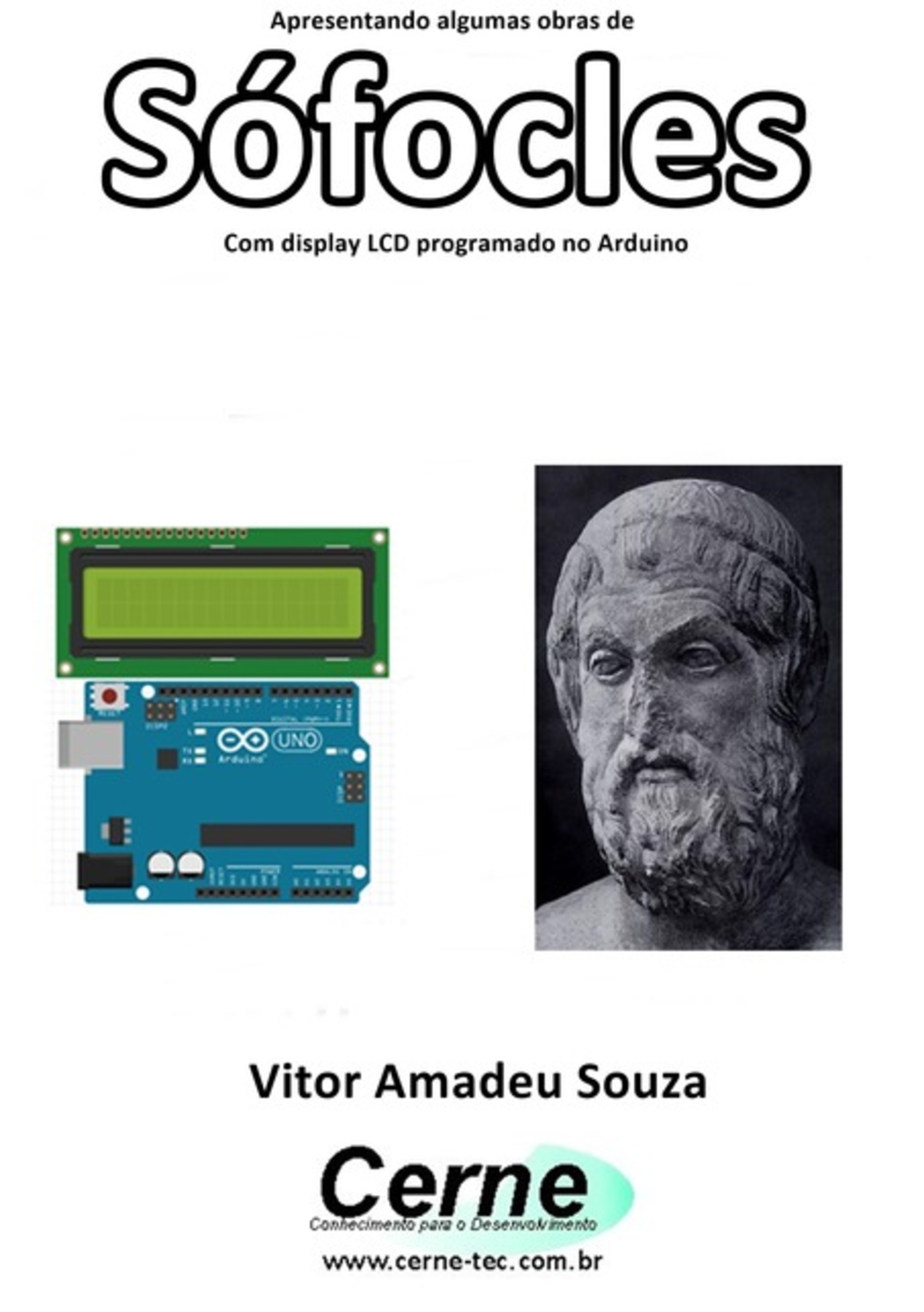 Apresentando Algumas Obras De Sófocles Com Display Lcd Programado No Arduino