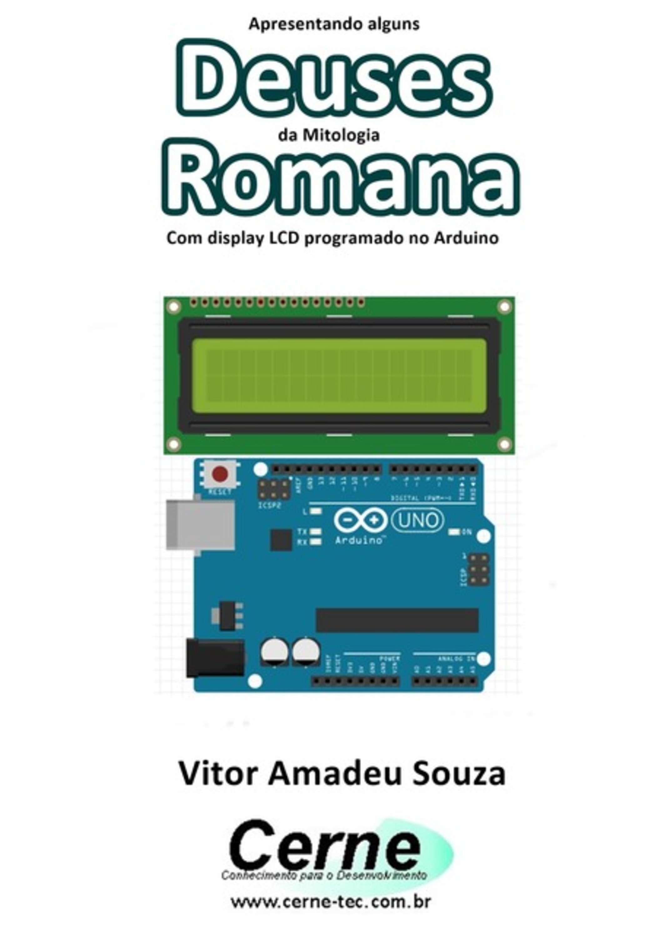 Apresentando Alguns Deuses Da Mitologia Romana Com Display Lcd Programado No Arduino