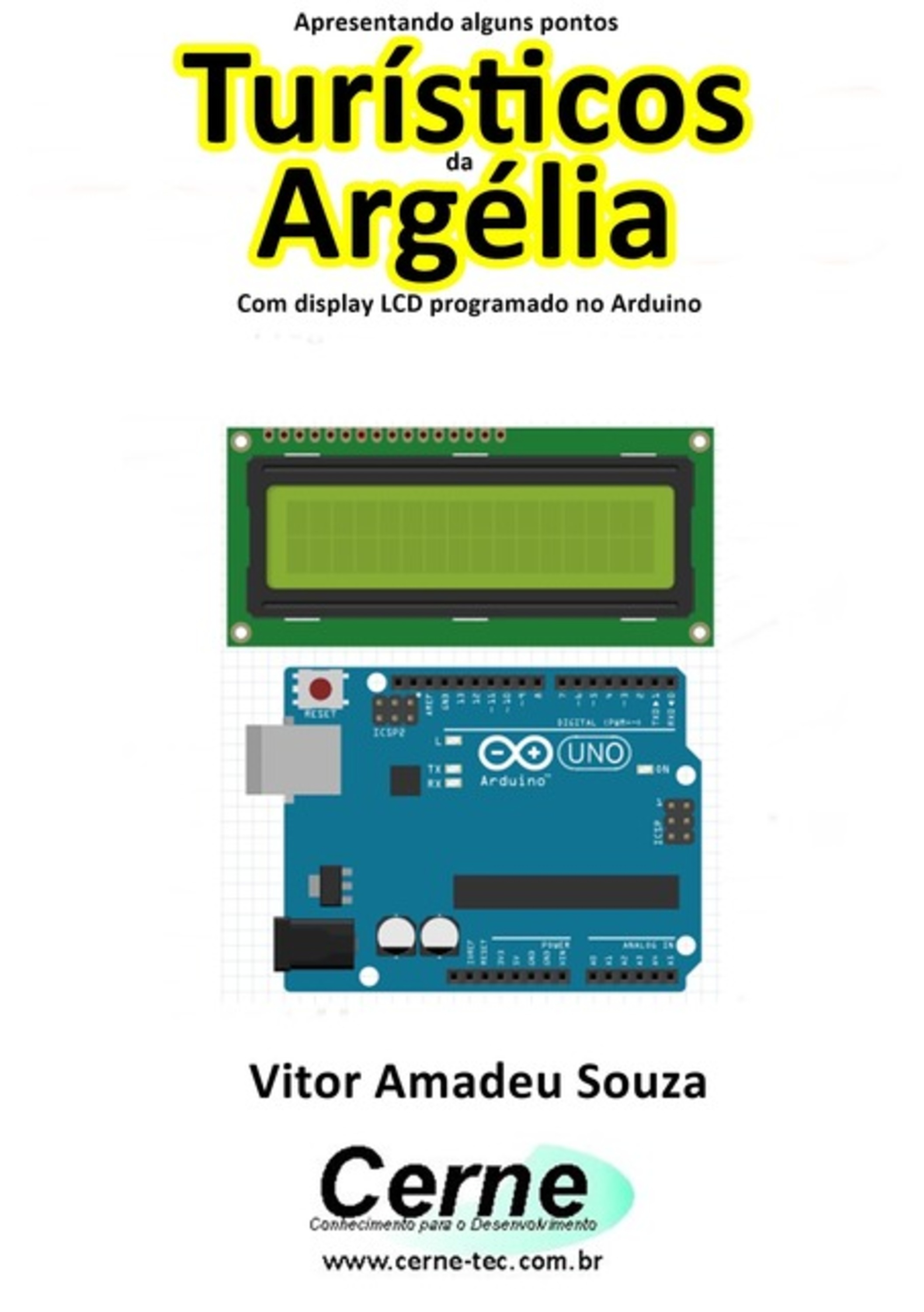 Apresentando Alguns Pontos Turísticos Da Argélia Com Display Lcd Programado No Arduino