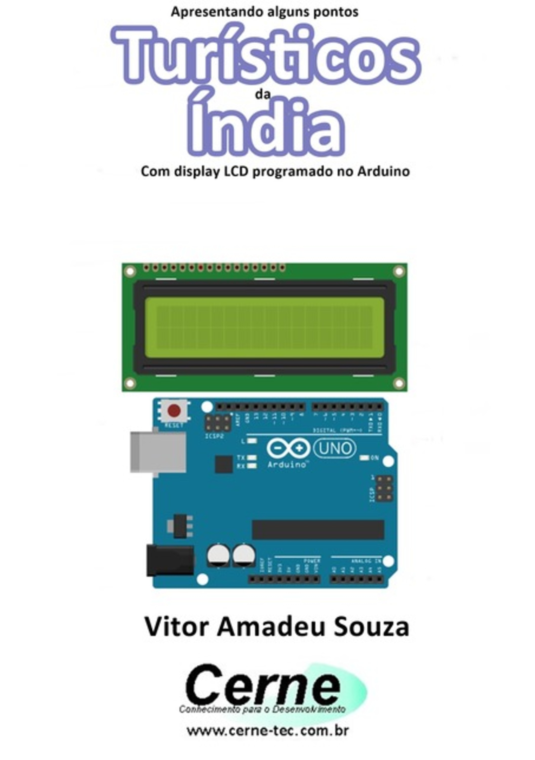 Apresentando Alguns Pontos Turísticos Da Índia Com Display Lcd Programado No Arduino