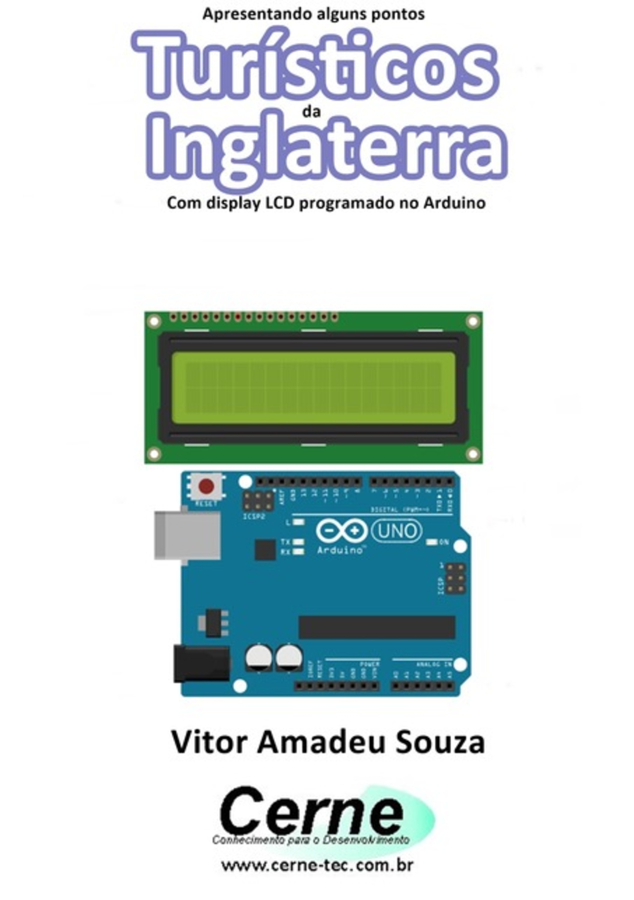 Apresentando Alguns Pontos Turísticos Da Inglaterra Com Display Lcd Programado No Arduino