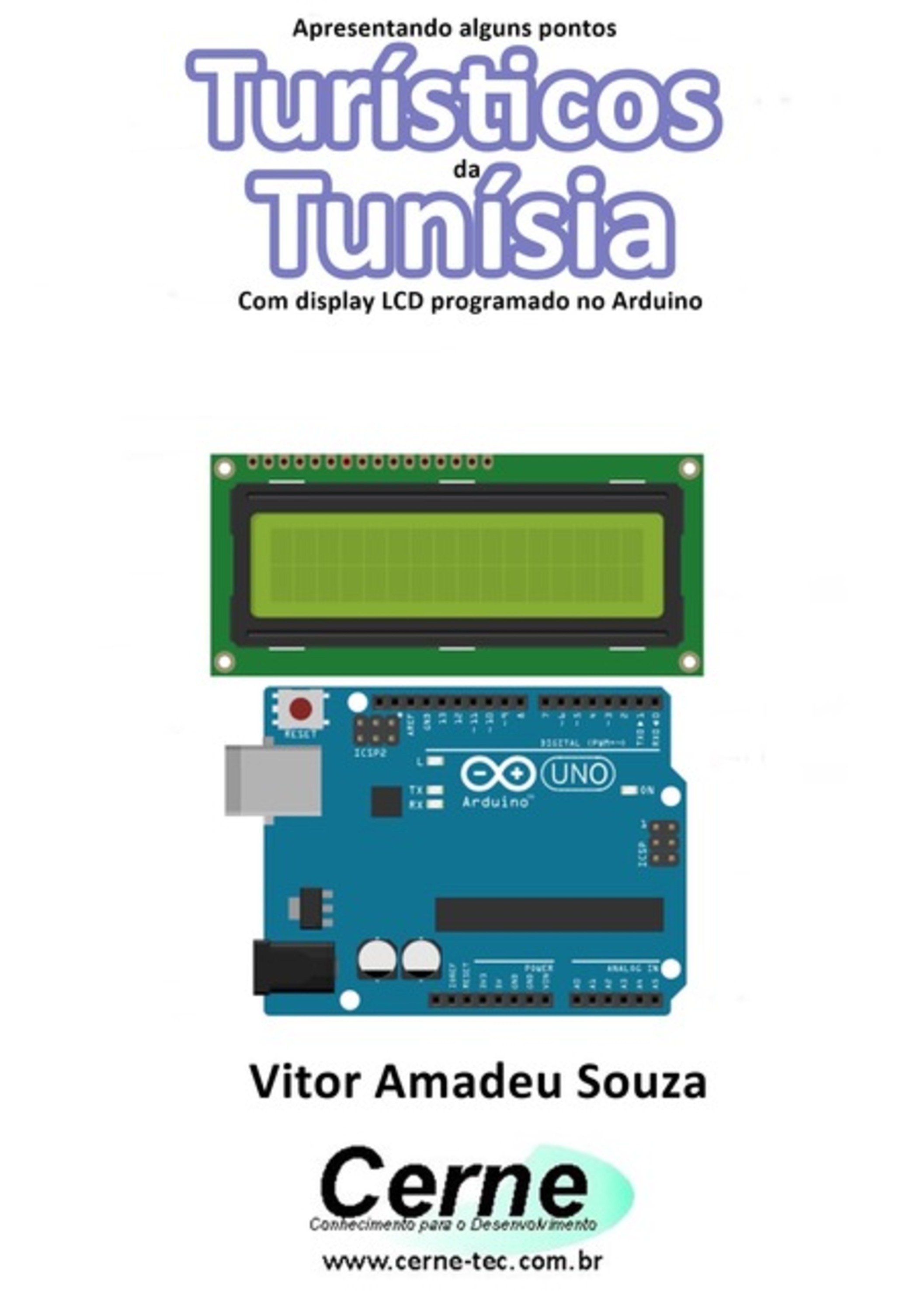 Apresentando Alguns Pontos Turísticos Da Tunísia Com Display Lcd Programado No Arduino