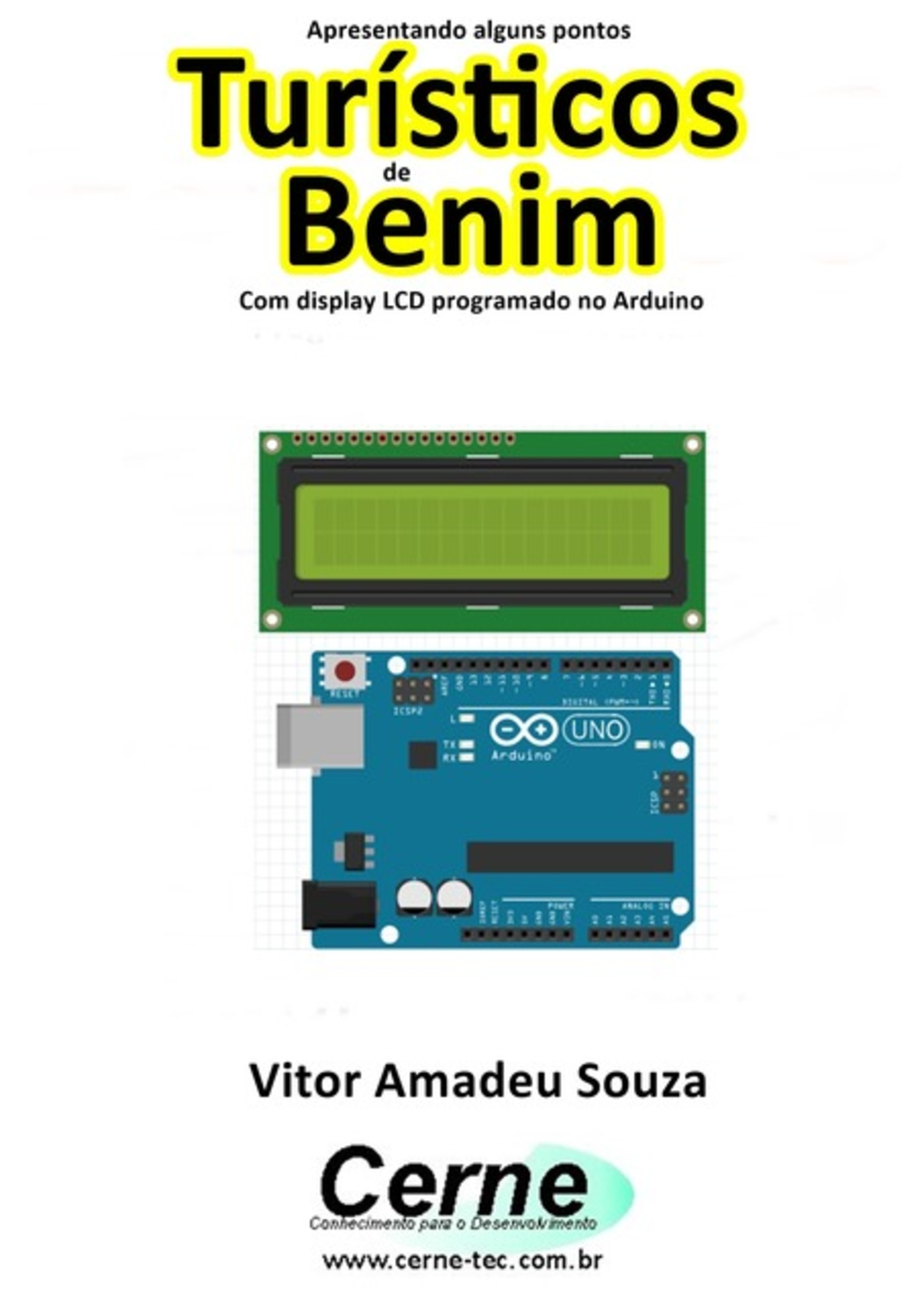 Apresentando Alguns Pontos Turísticos De Benim Com Display Lcd Programado No Arduino