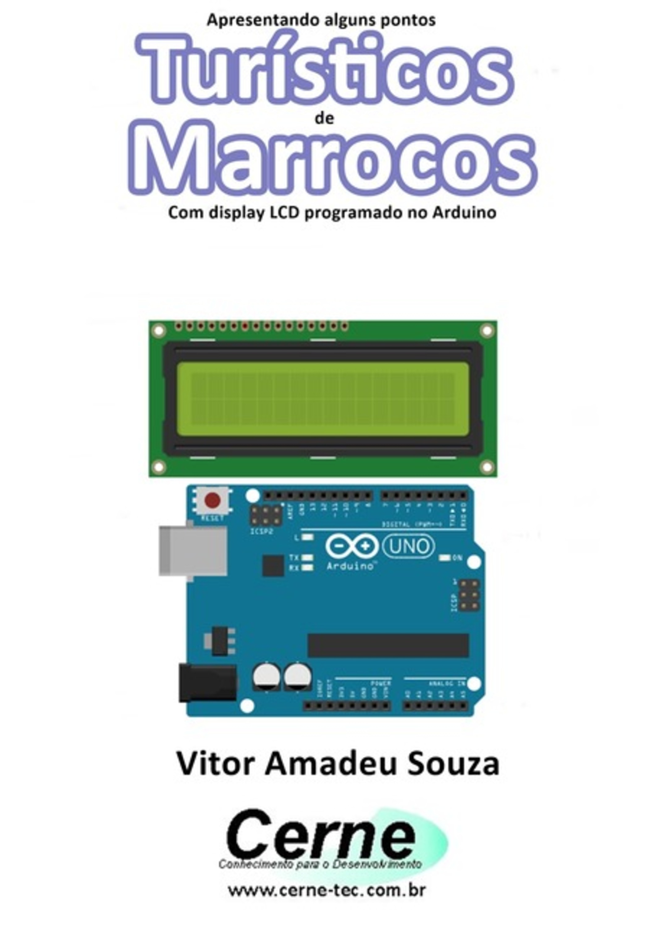 Apresentando Alguns Pontos Turísticos De Marrocos Com Display Lcd Programado No Arduino