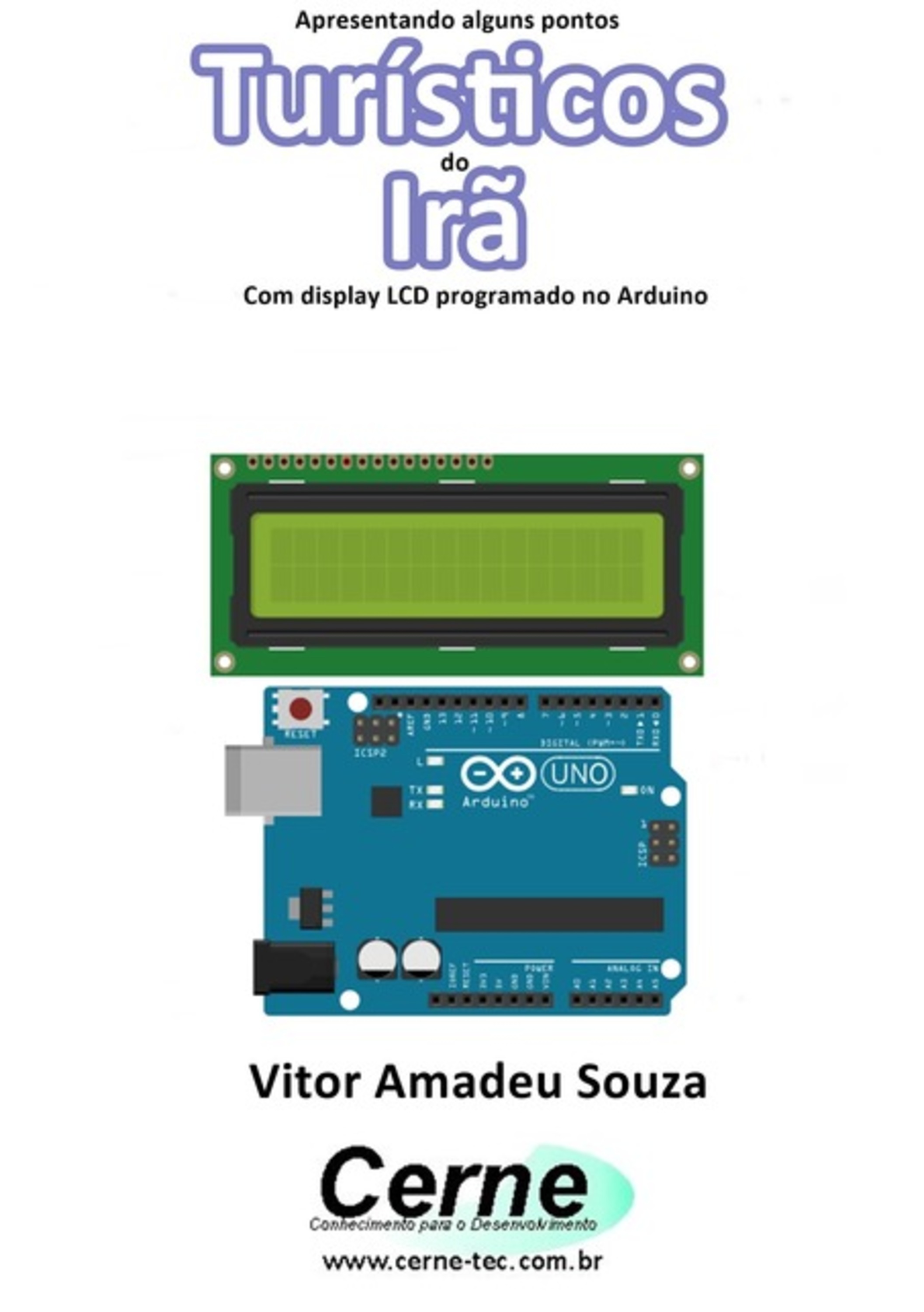 Apresentando Alguns Pontos Turísticos Do Irã Com Display Lcd Programado No Arduino