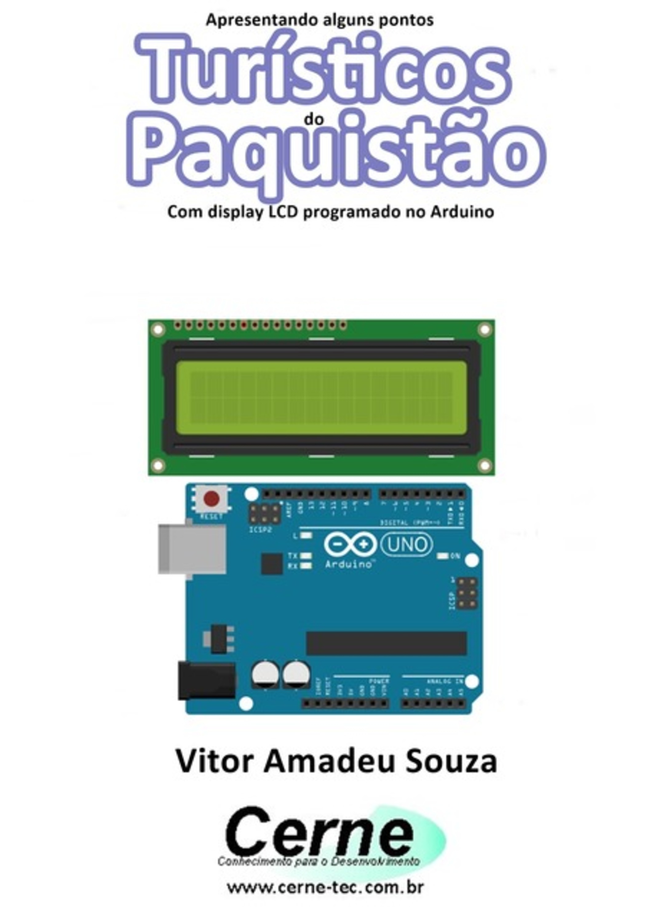 Apresentando Alguns Pontos Turísticos Do Paquistão Com Display Lcd Programado No Arduino