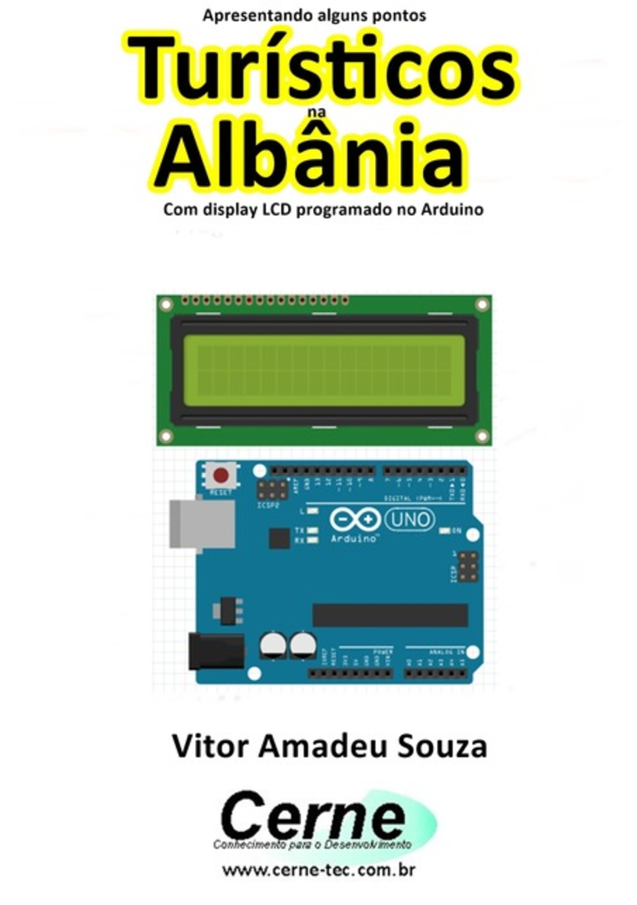 Apresentando Alguns Pontos Turísticos Na Albânia Com Display Lcd Programado No Arduino