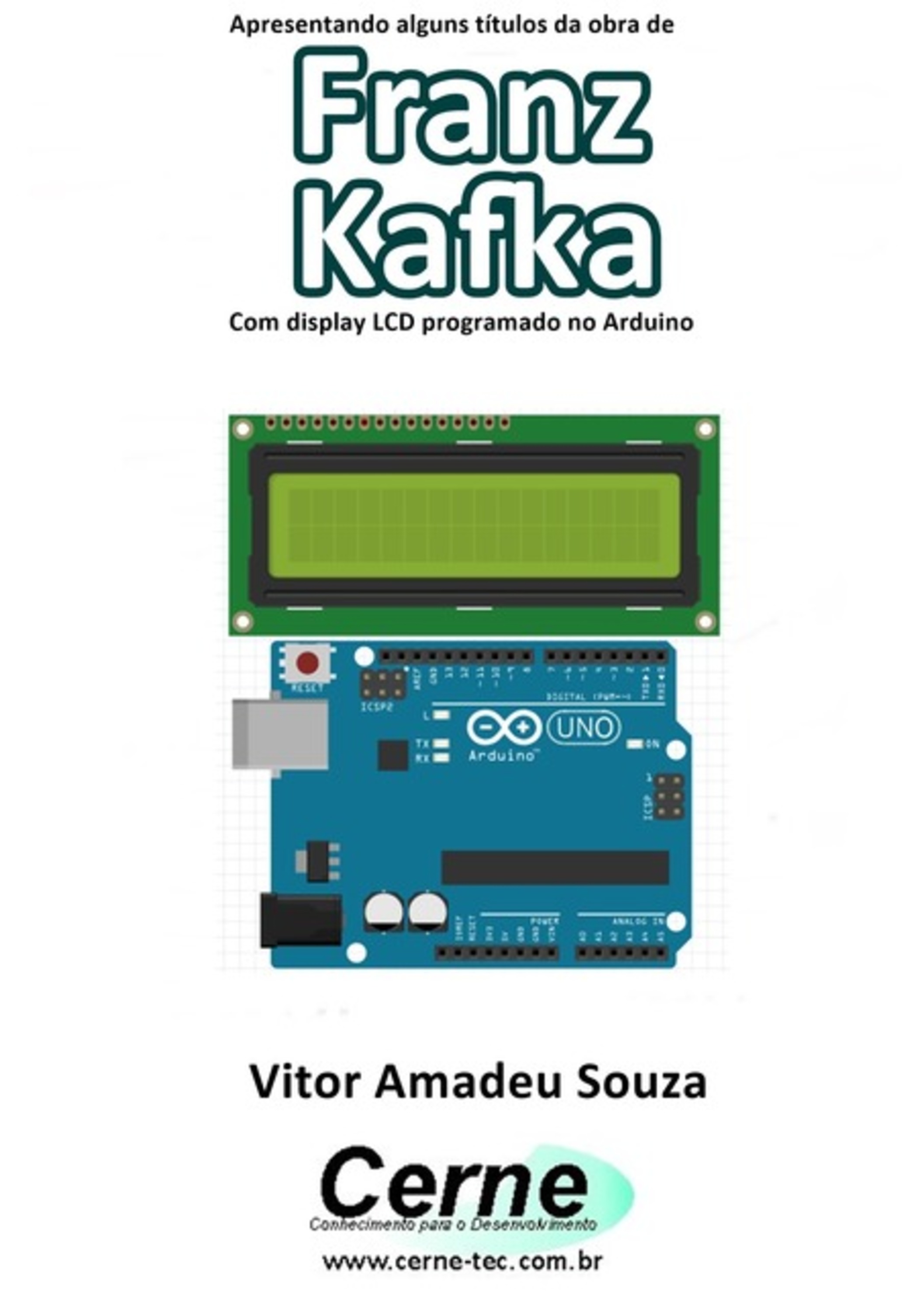 Apresentando Alguns Títulos Da Obra De Franz Kafka Com Display Lcd Programado No Arduino