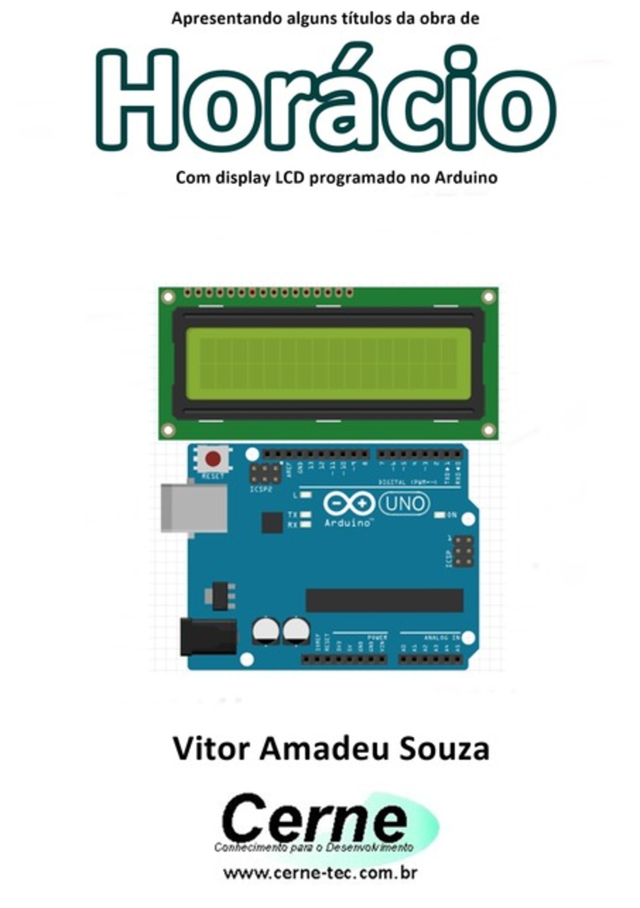 Apresentando Alguns Títulos Da Obra De Horácio Com Display Lcd Programado No Arduino