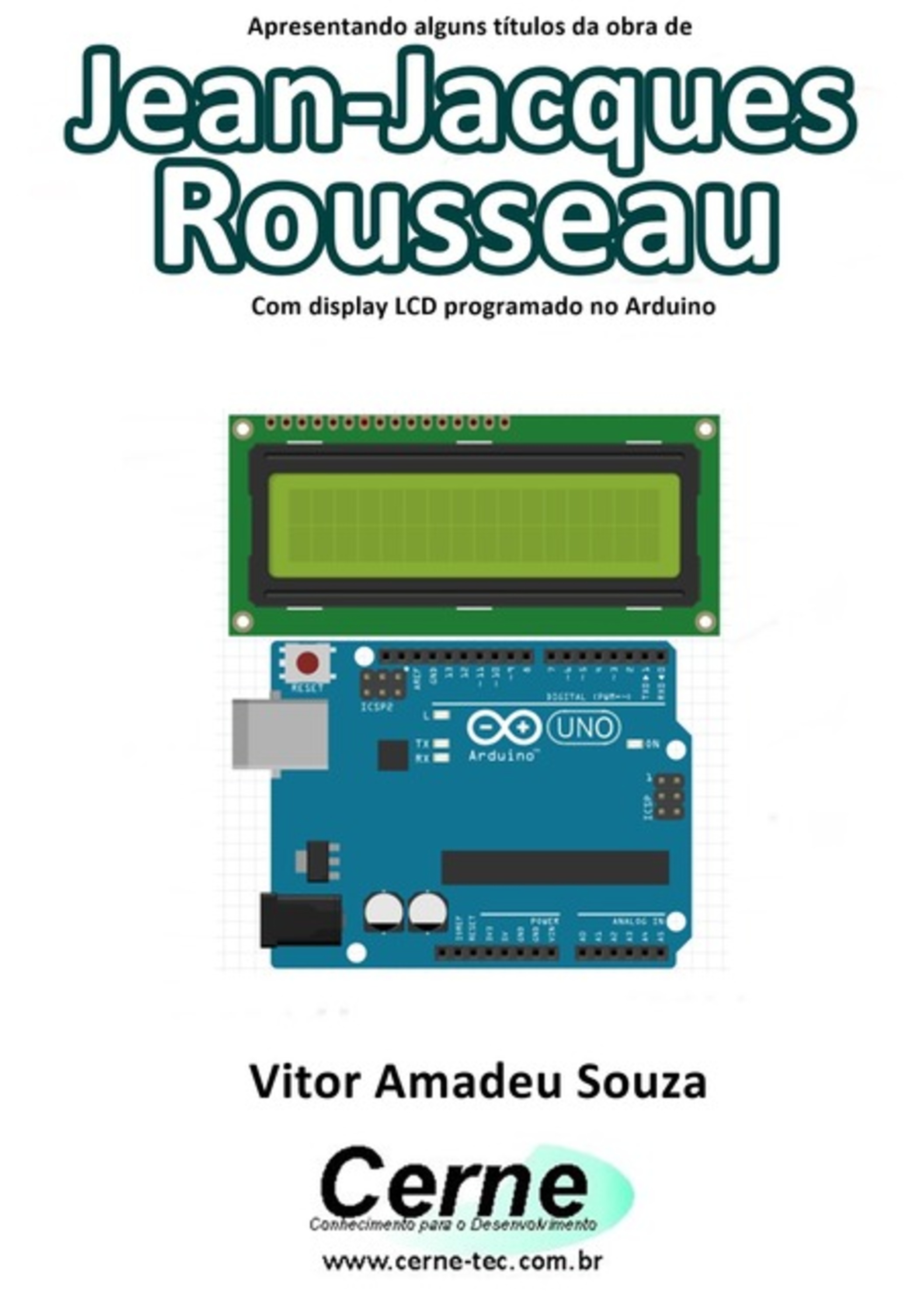 Apresentando Alguns Títulos Da Obra De Jean-jacques Rousseau Com Display Lcd Programado No Arduino