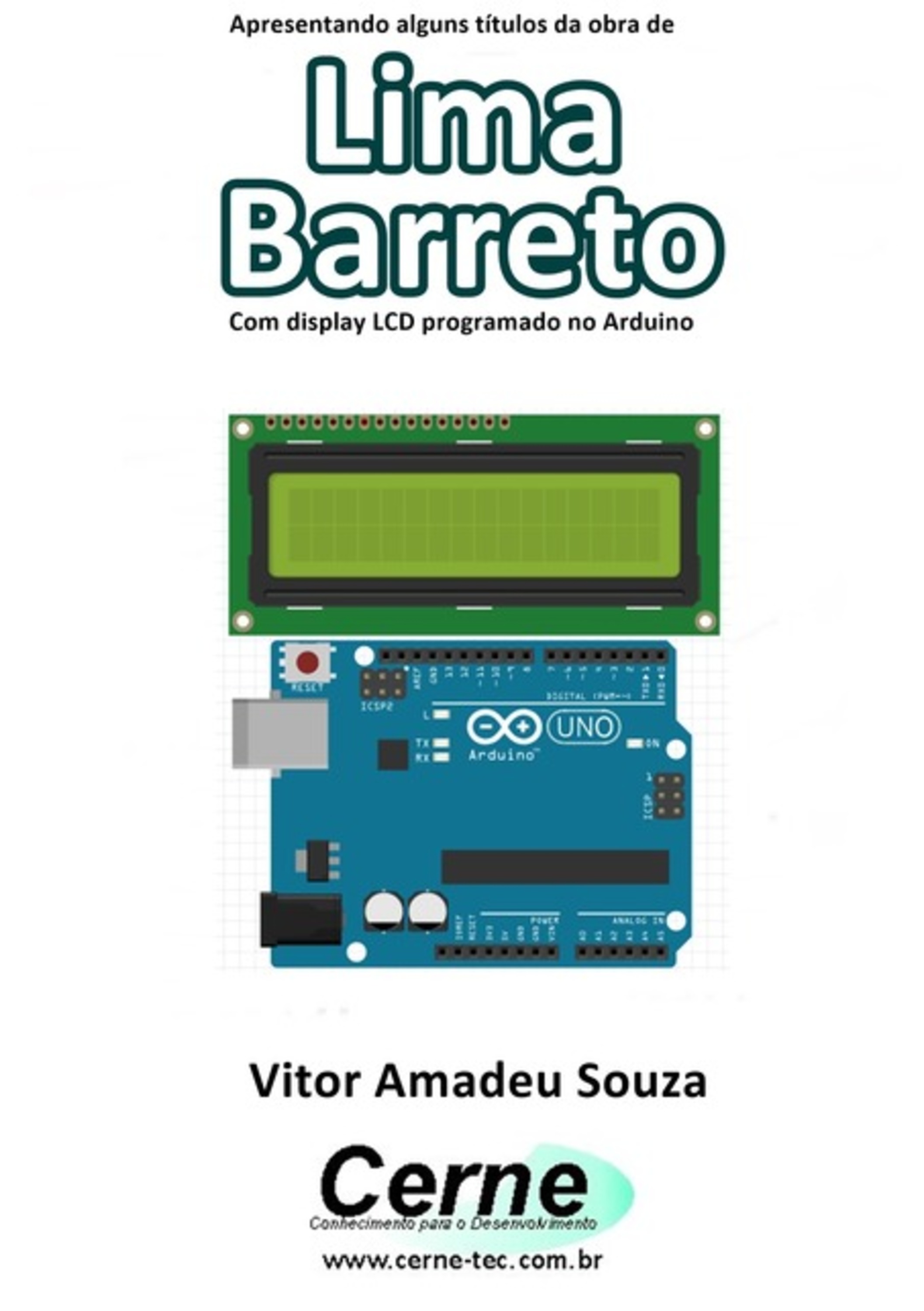 Apresentando Alguns Títulos Da Obra De Lima Barreto Com Display Lcd Programado No Arduino