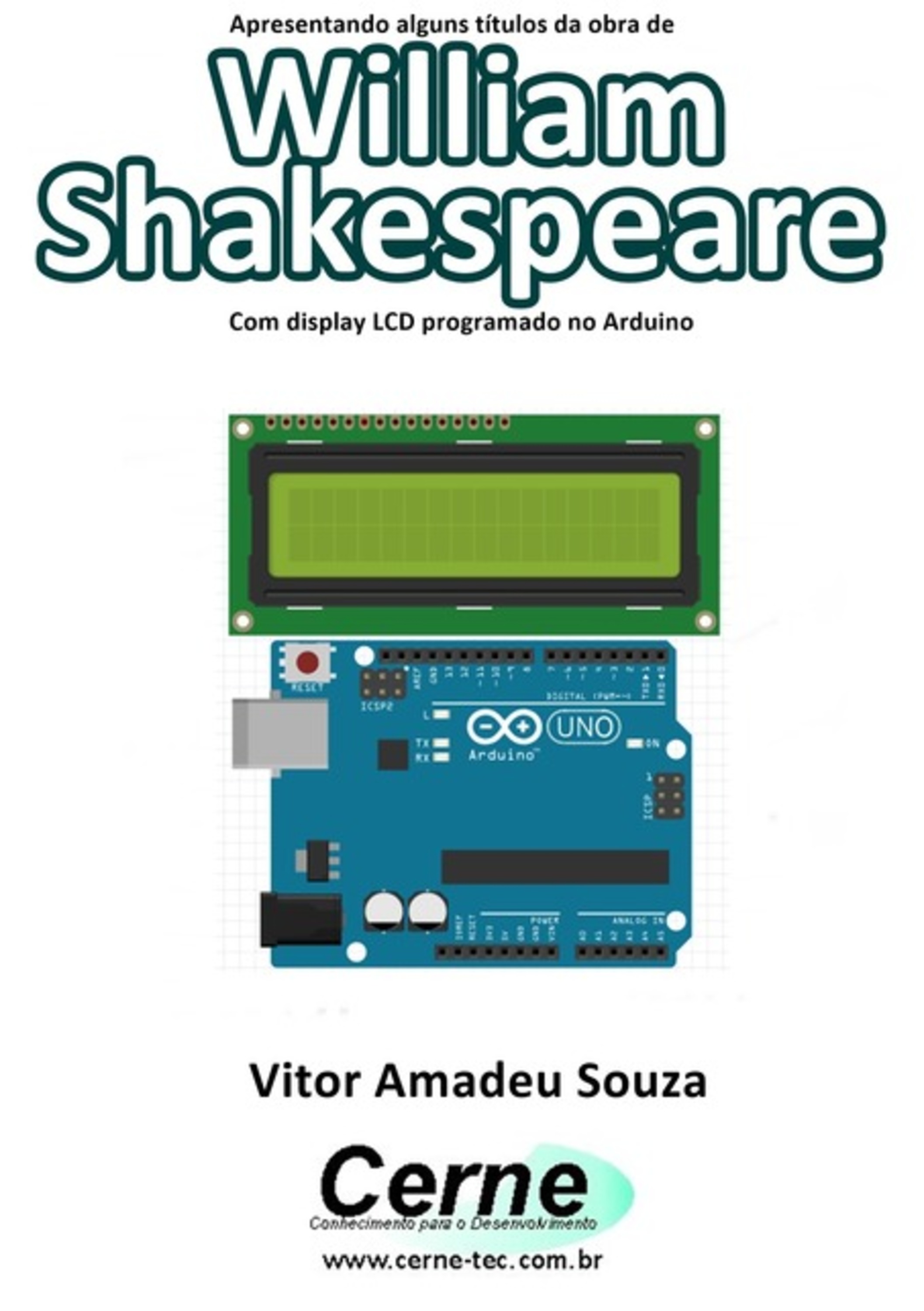 Apresentando Alguns Títulos Da Obra De William Shakespeare Com Display Lcd Programado No Arduino