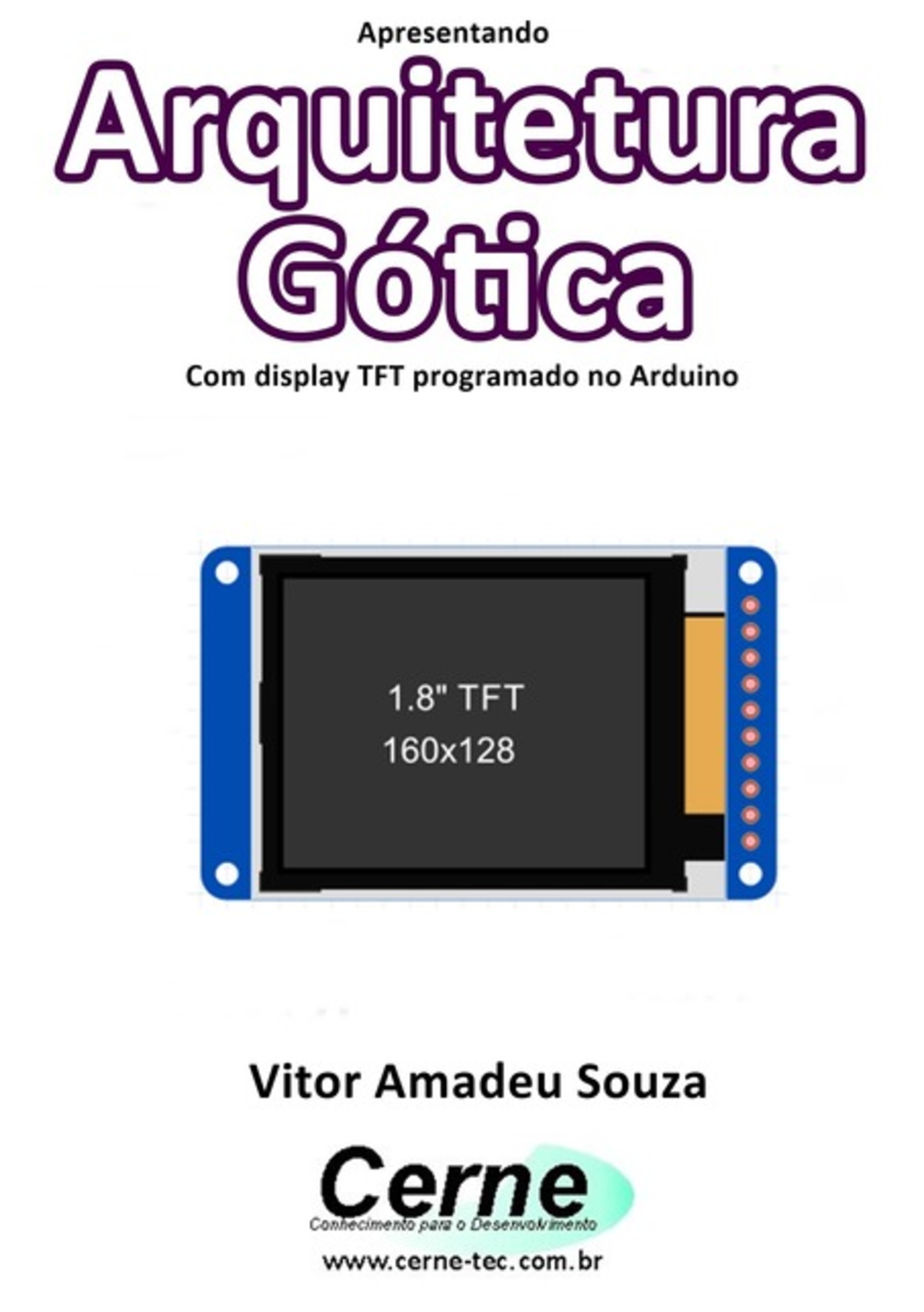 Apresentando Arquitetura Gótica Com Display Tft Programado No Arduino