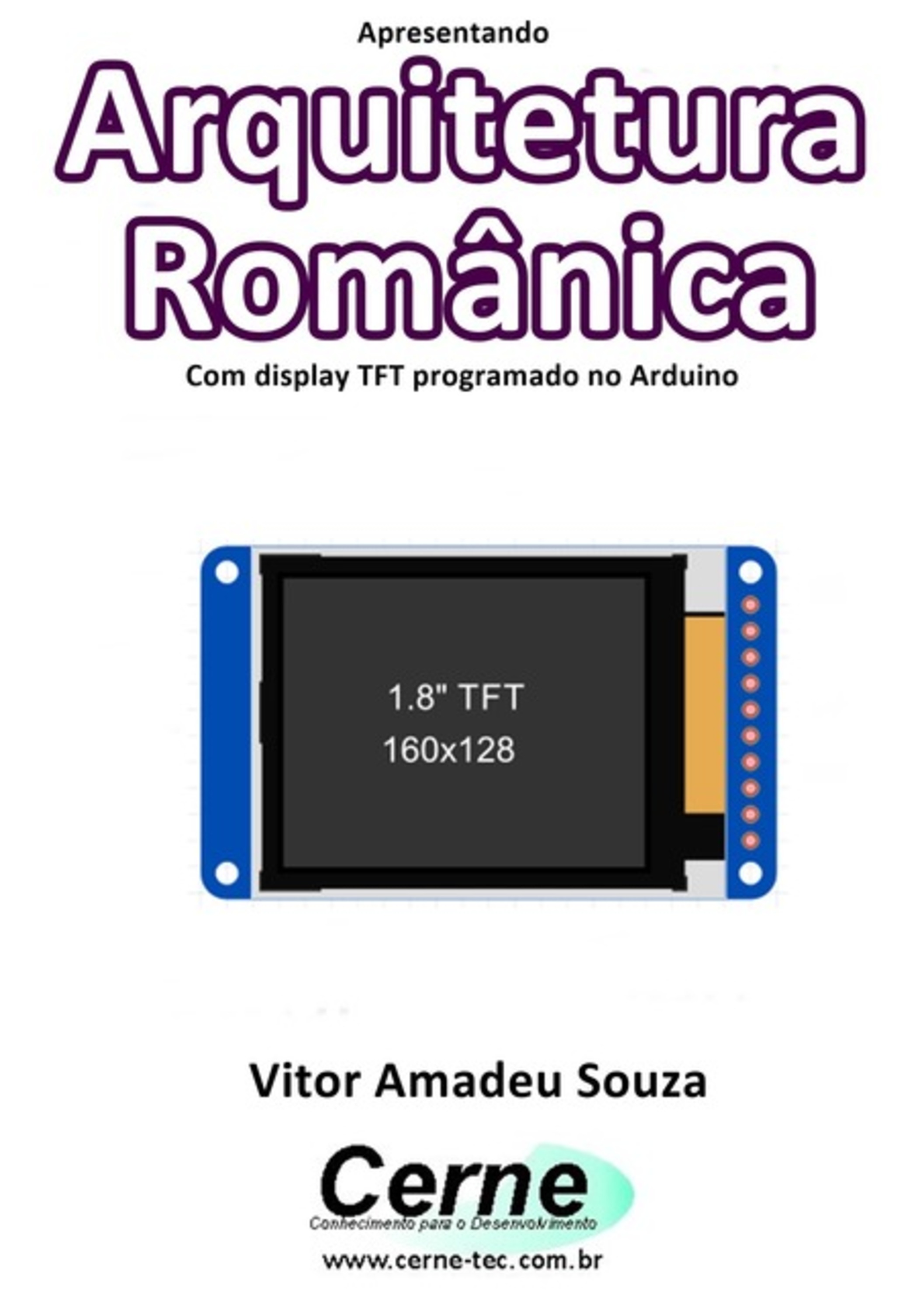 Apresentando Arquitetura Românica Com Display Tft Programado No Arduino