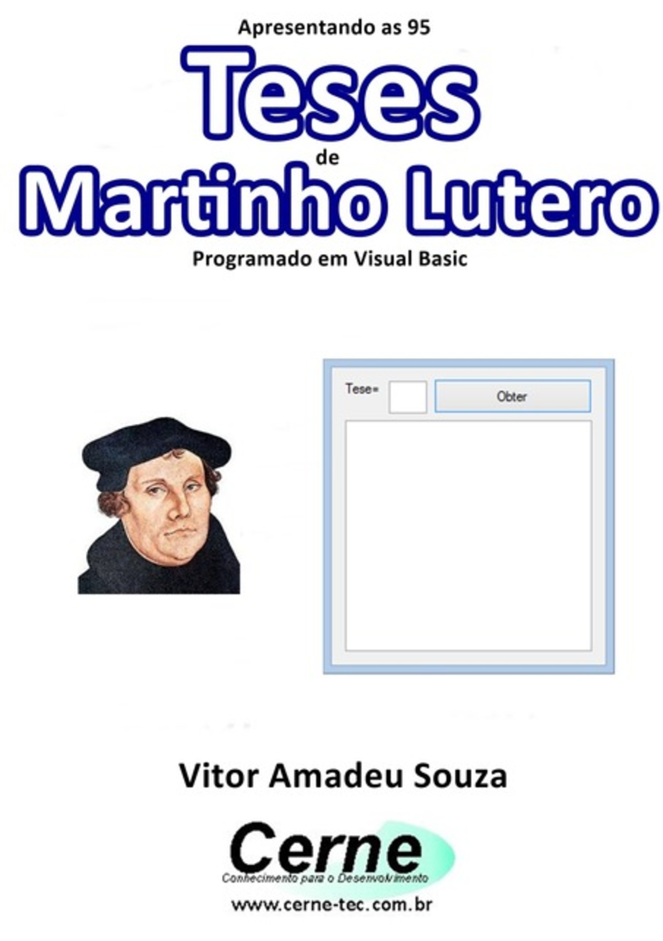 Apresentando As 95 Teses De Martinho Lutero Programado Em Visual Basic