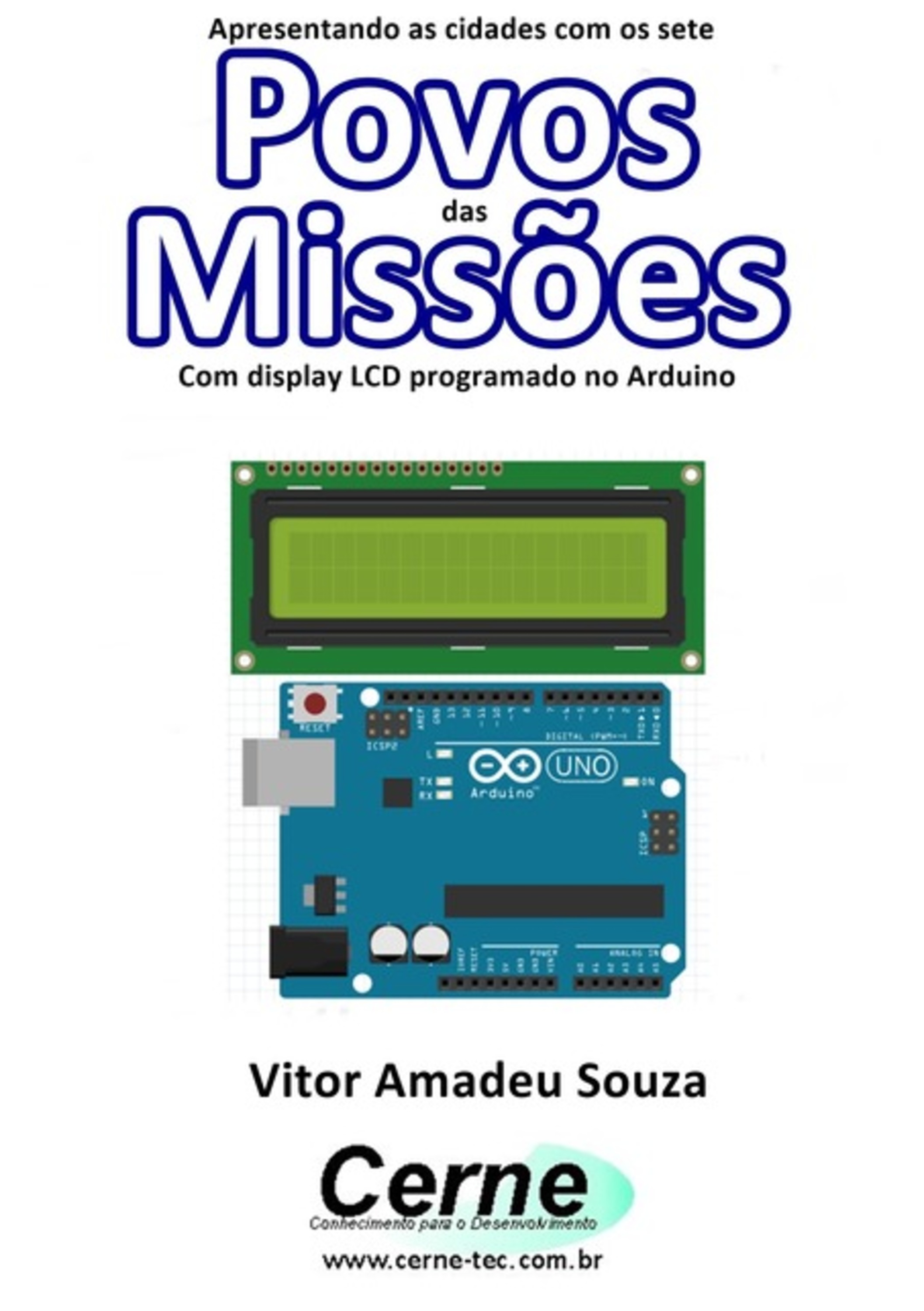 Apresentando As Cidades Com Os Sete Povos Das Missões Com Display Lcd Programado No Arduino