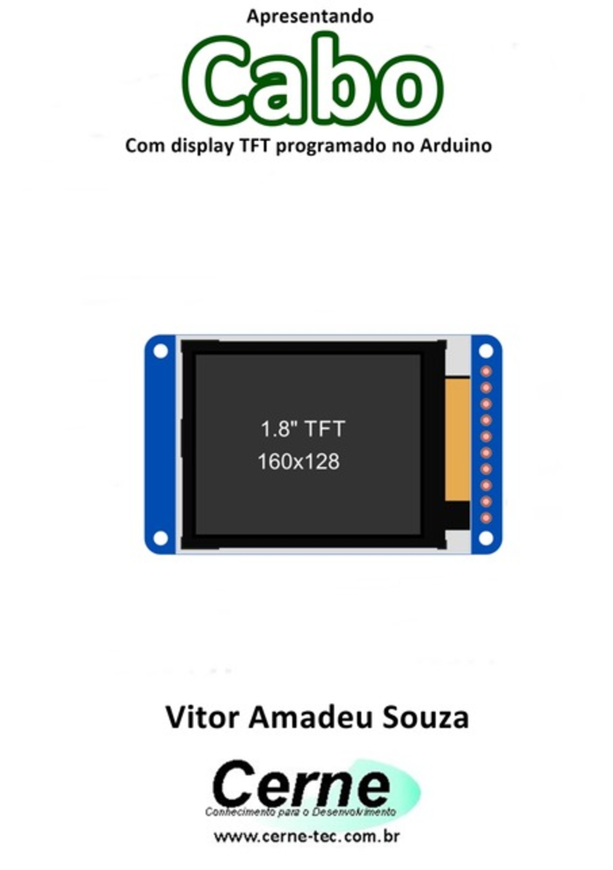 Apresentando Cabo Com Display Tft Programado No Arduino