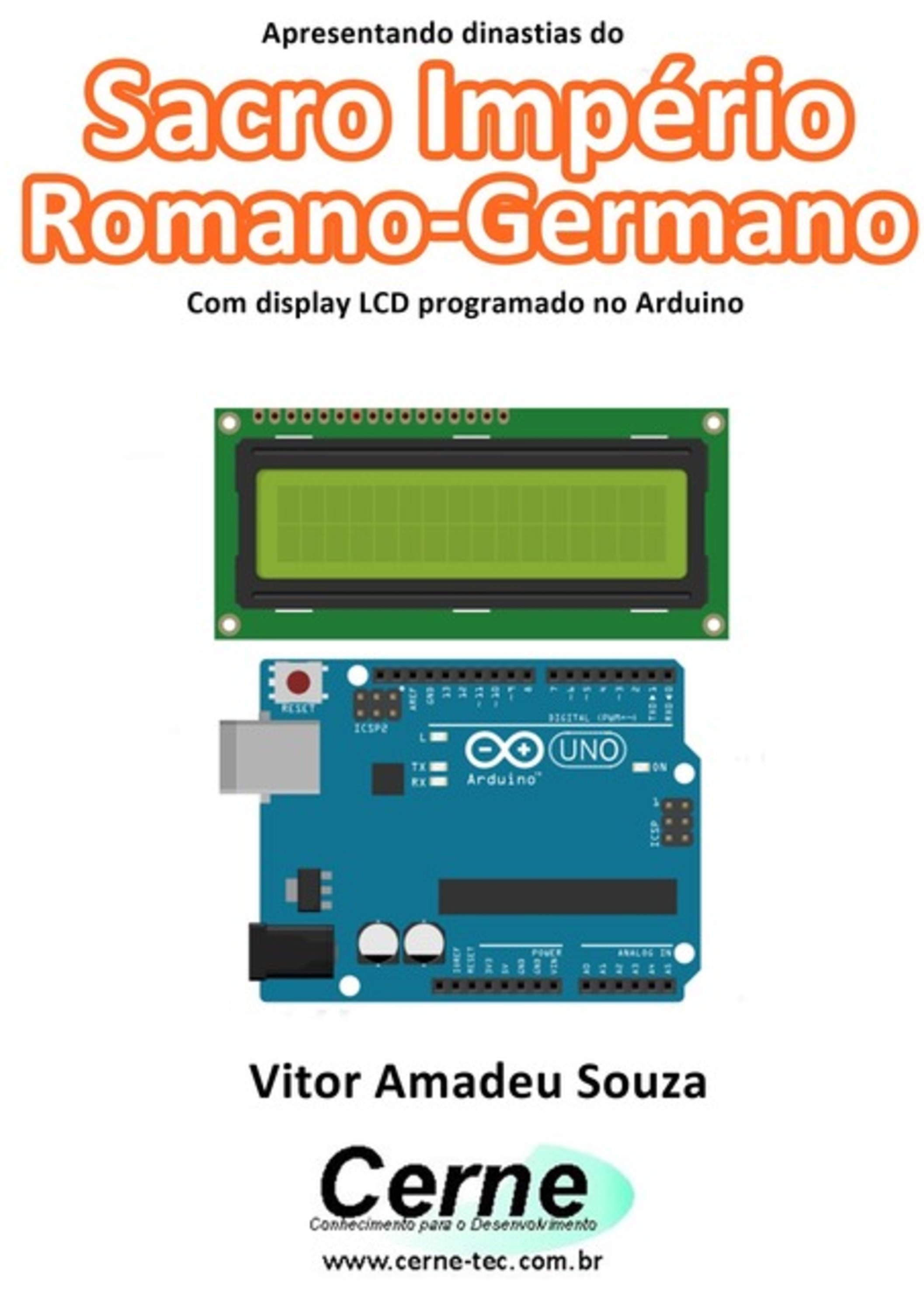 Apresentando Dinastias Do Sacro Império Romano-germano Com Display Lcd Programado No Arduino