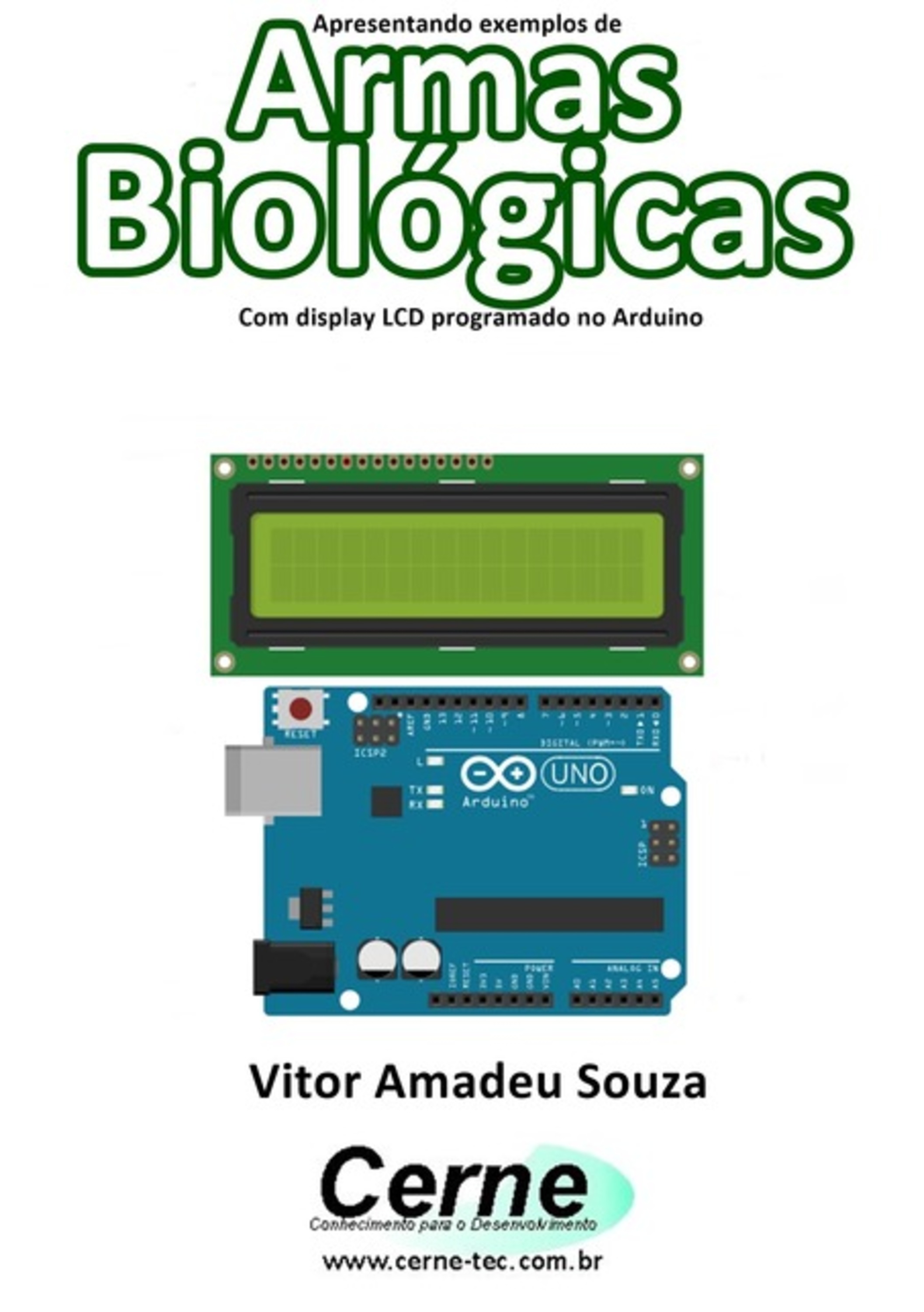 Apresentando Exemplos De Armas Biológicas Com Display Lcd Programado No Arduino