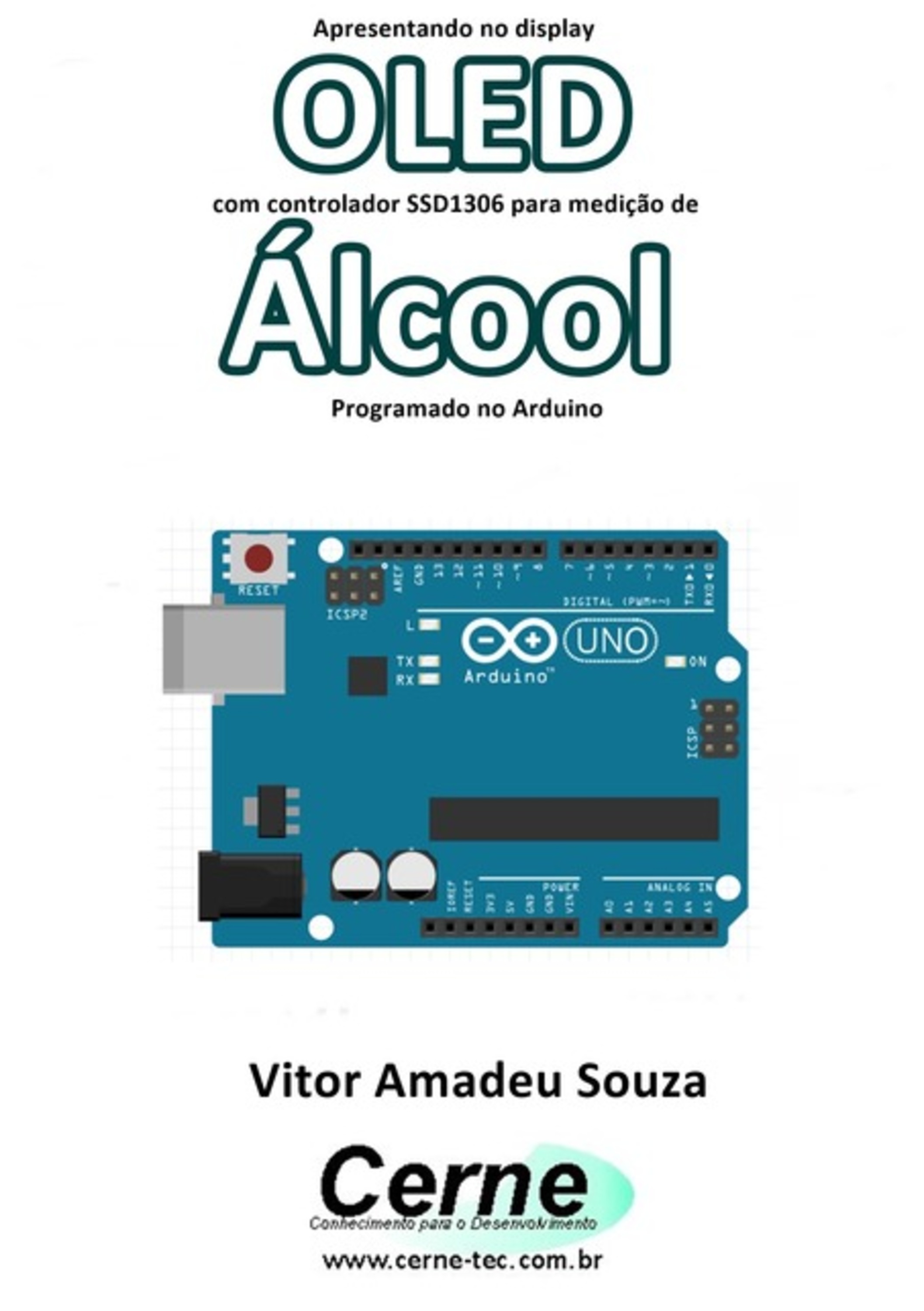 Apresentando No Display Oled Com Controlador Ssd1306 Para Medição De Álcool Programado No Arduino