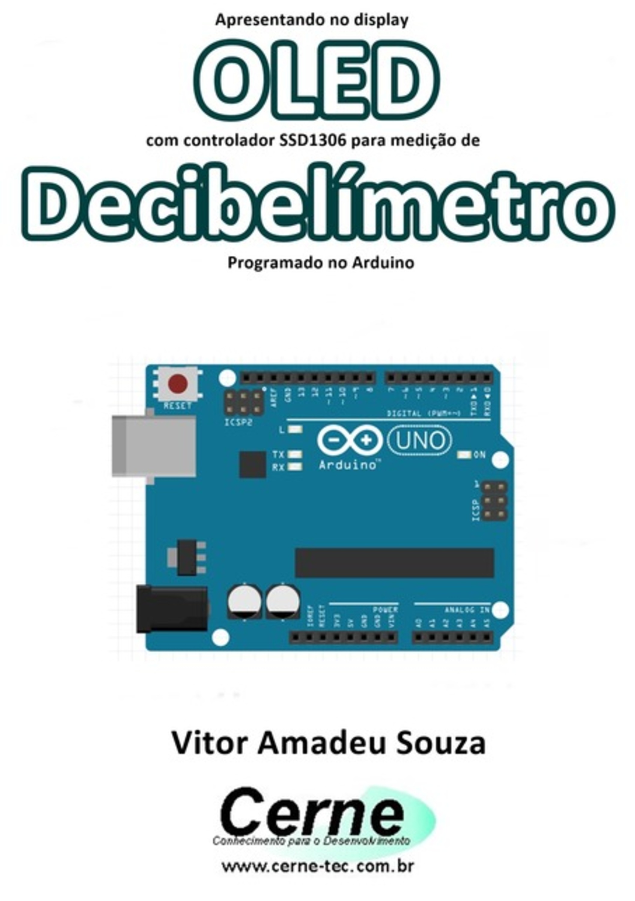 Apresentando No Display Oled Com Controlador Ssd1306 Para Medição De Decibelímetro Programado No Arduino