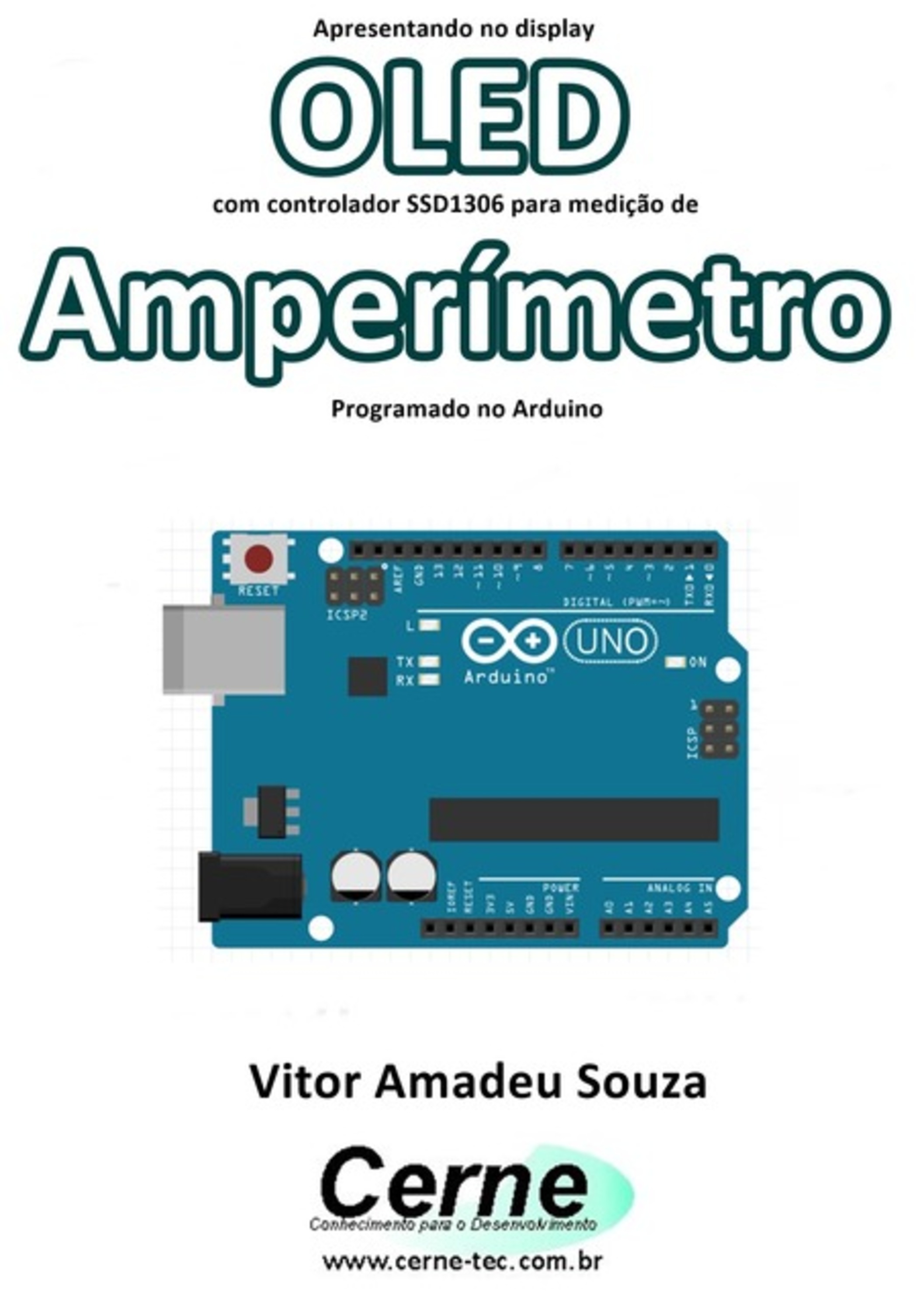 Apresentando No Display Oled Com Controlador Ssd1306 Para Medição De Amperímetro Programado No Arduino