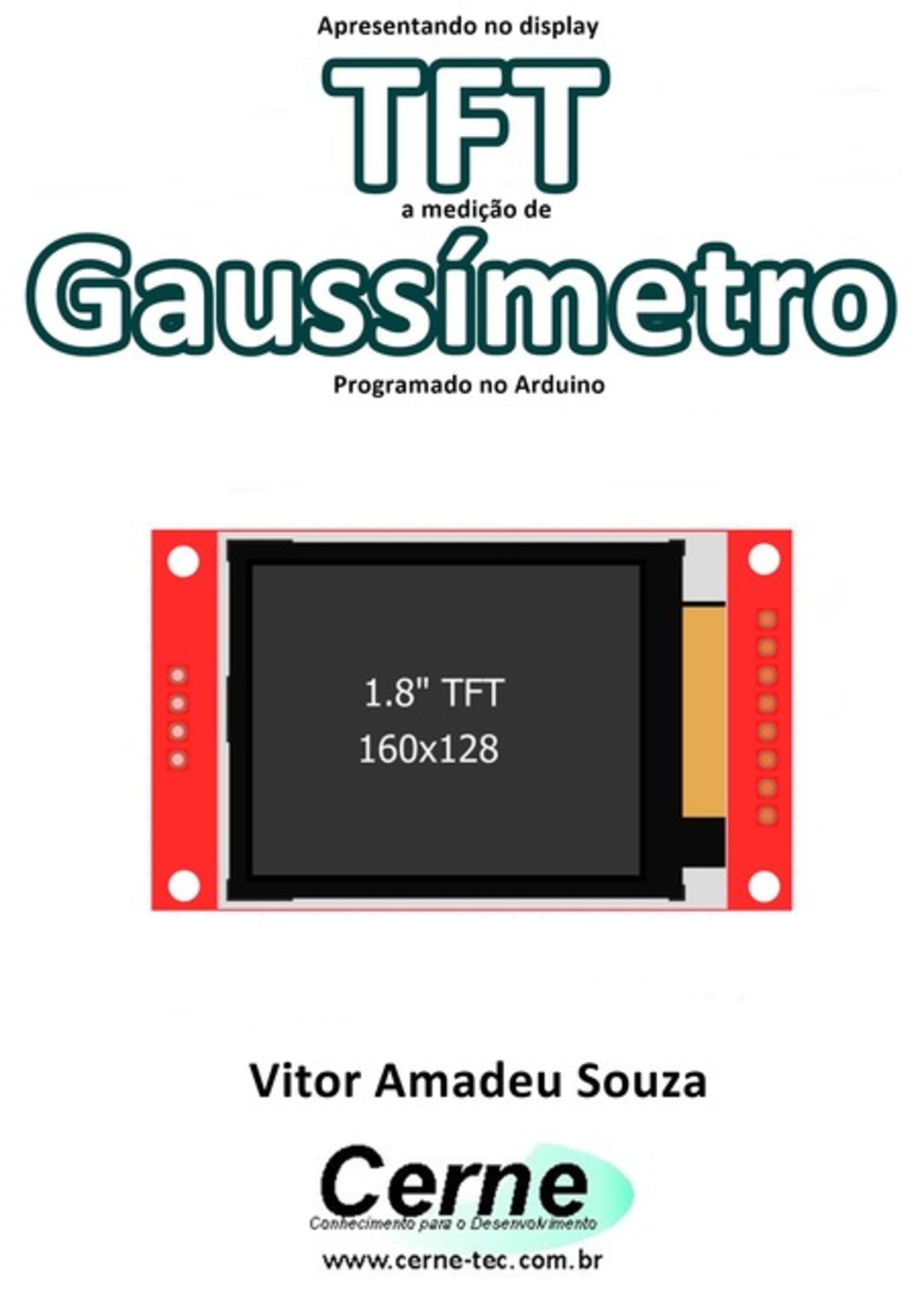 Apresentando No Display Tft A Medição De Gaussímetro Programado No Arduino